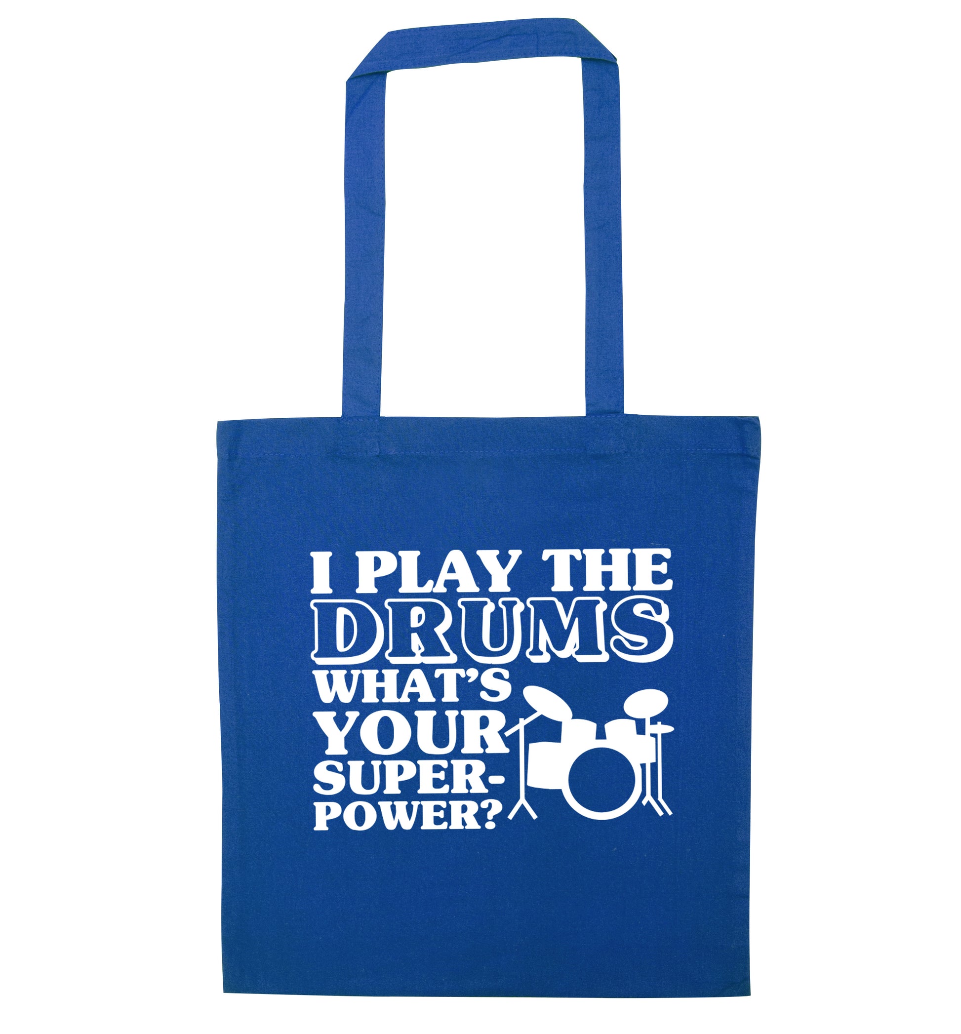 I play the drums what's your superpower? blue tote bag