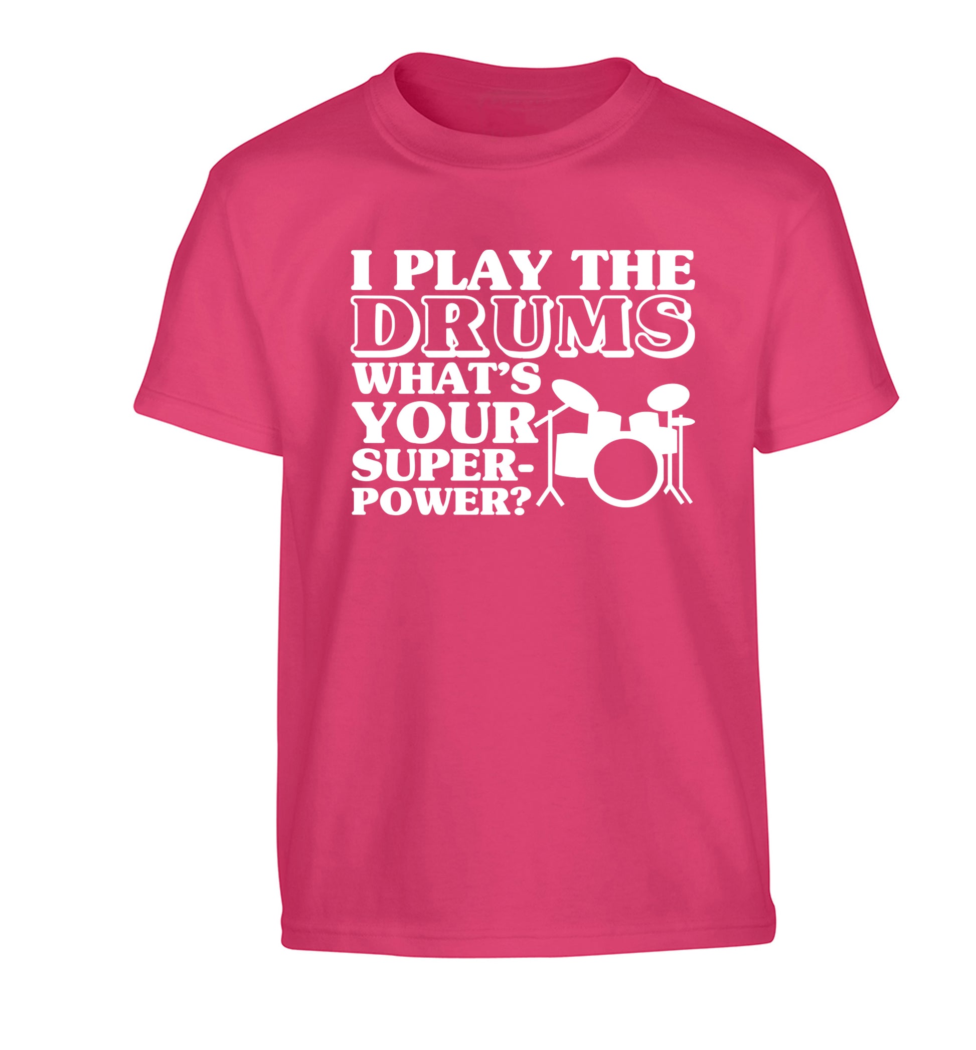 I play the drums what's your superpower? Children's pink Tshirt 12-14 Years