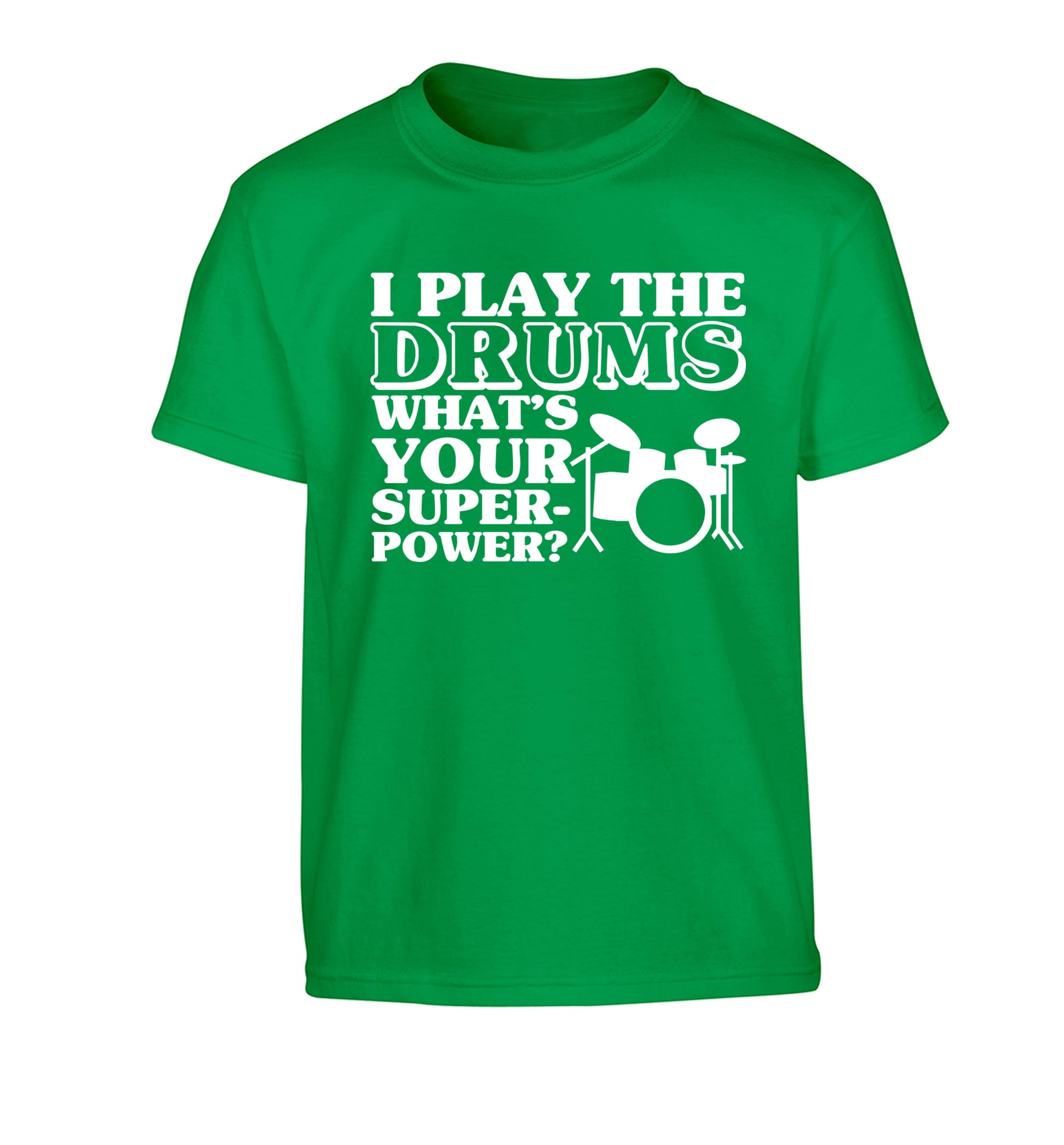 I play the drums what's your superpower? Children's green Tshirt 12-14 Years