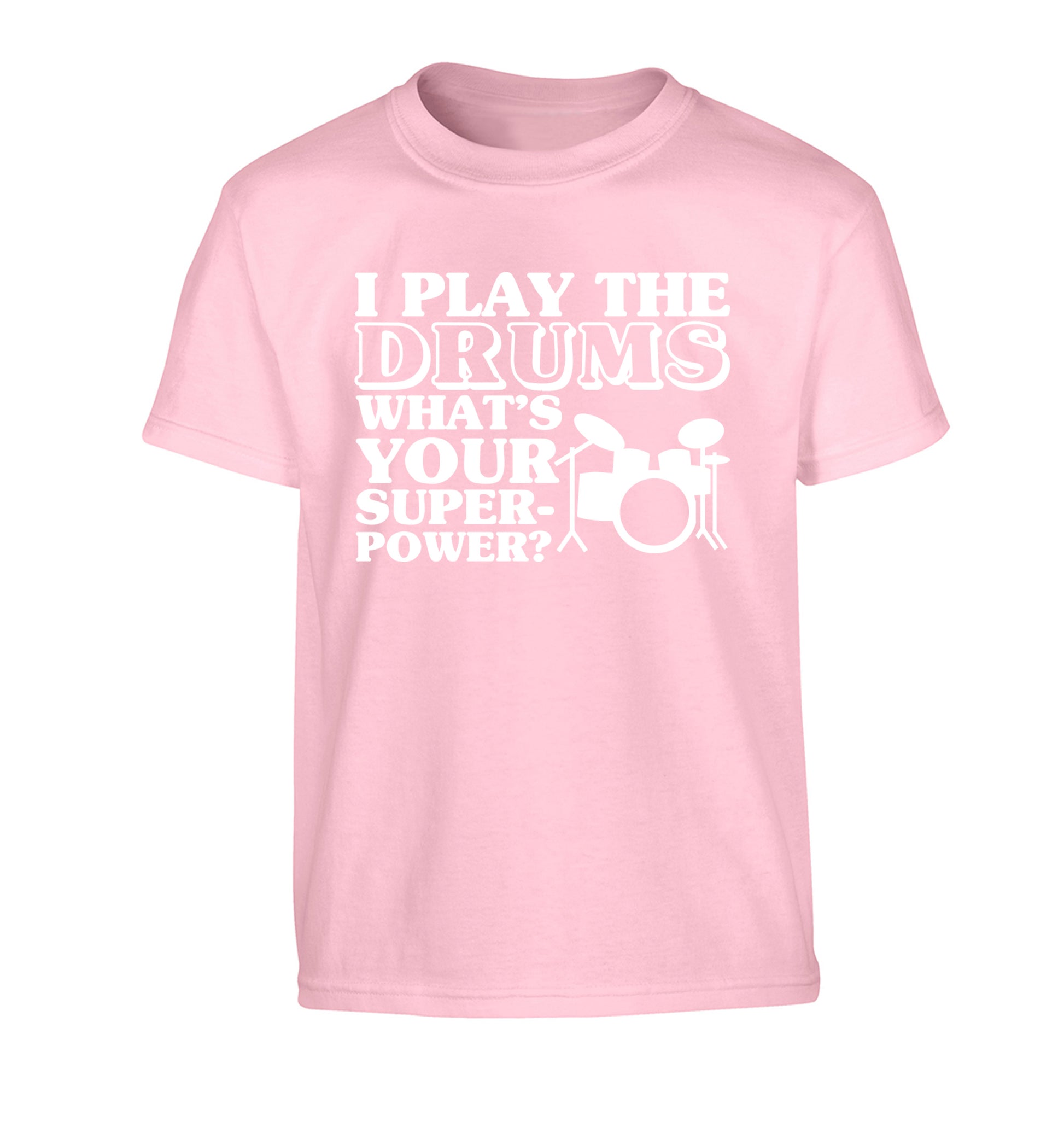 I play the drums what's your superpower? Children's light pink Tshirt 12-14 Years
