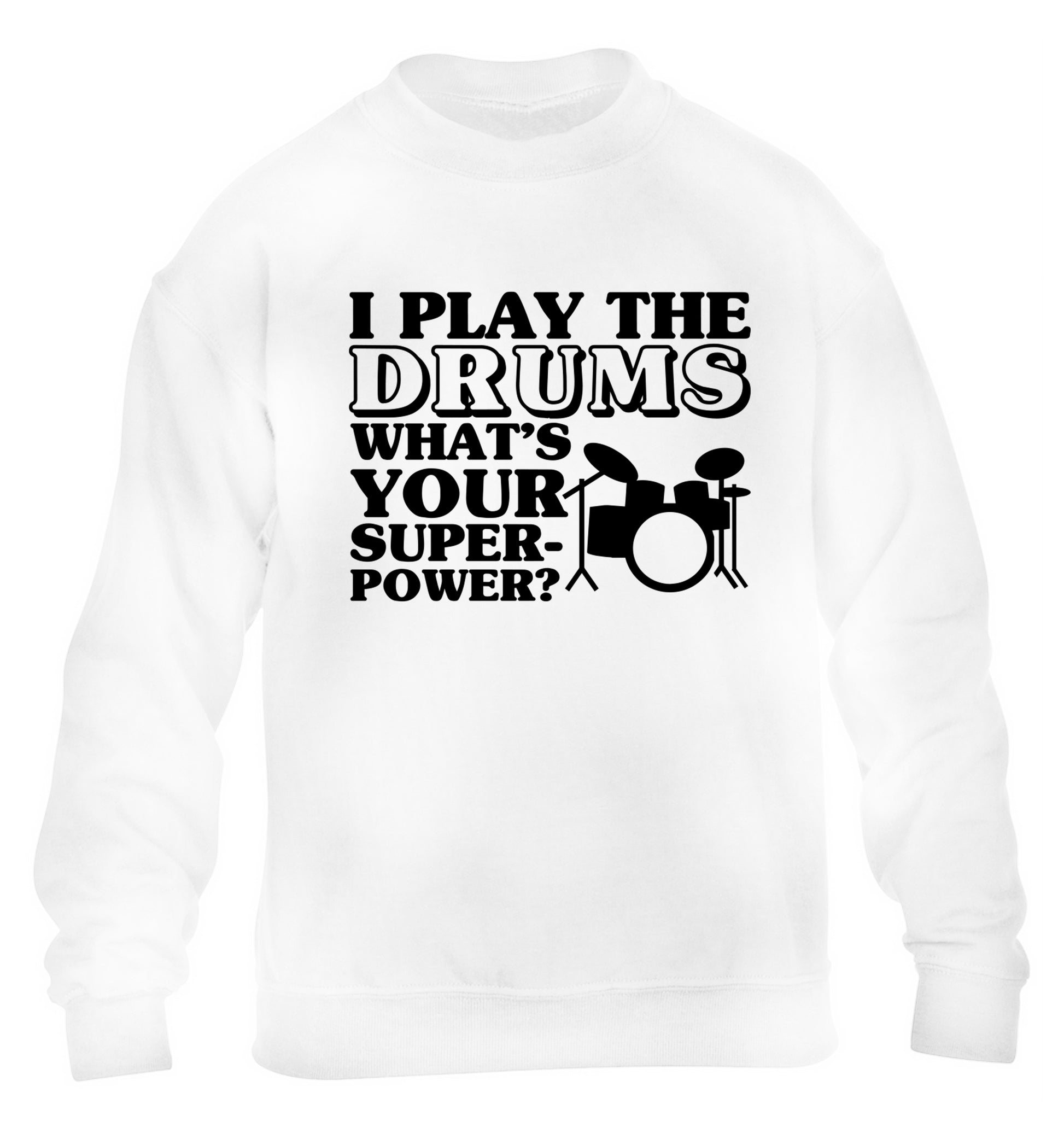 I play the drums what's your superpower? children's white sweater 12-14 Years