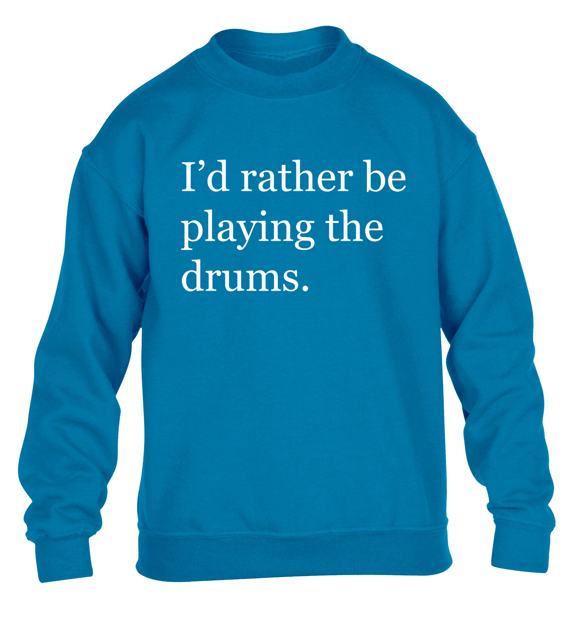 I'd rather be playing the drums children's blue sweater 12-14 Years