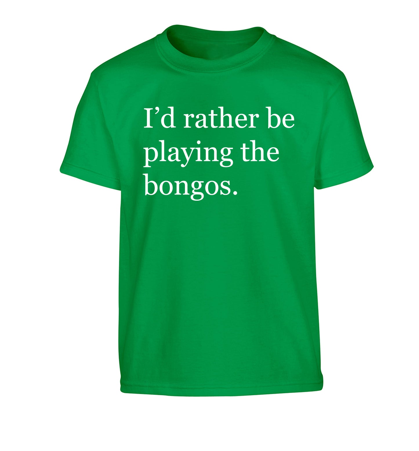 I'd rather be playing the bongos Children's green Tshirt 12-14 Years