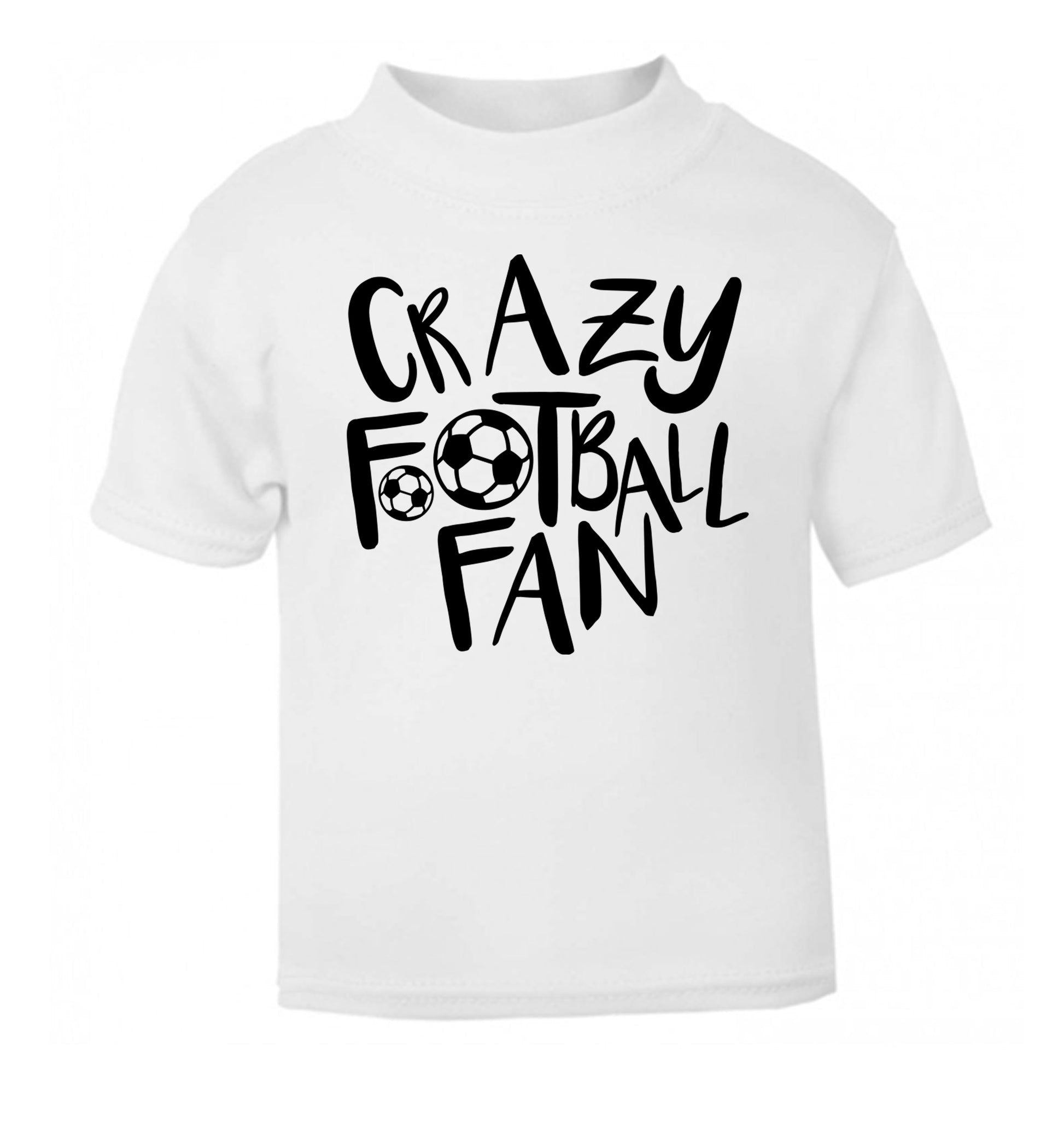 Crazy football fan white Baby Toddler Tshirt 2 Years