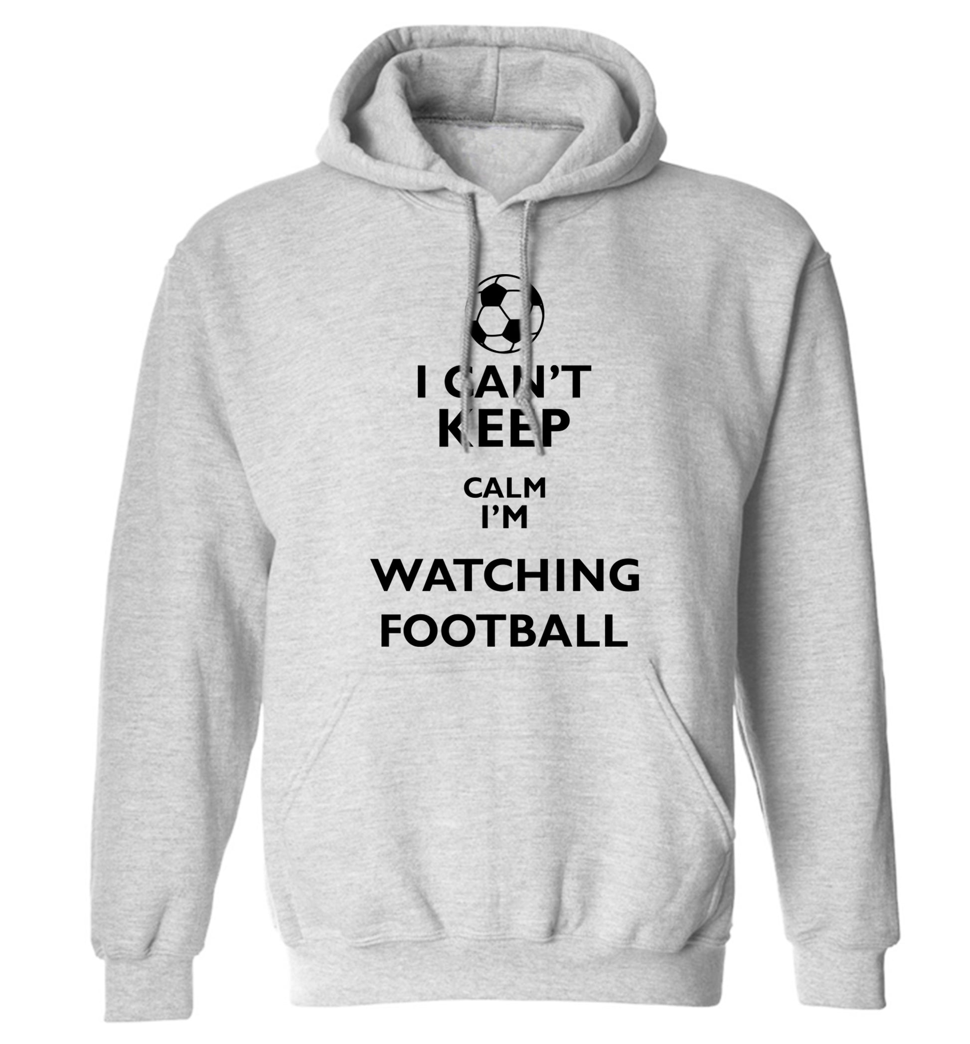I can't keep calm I'm watching the football adults unisexgrey hoodie 2XL