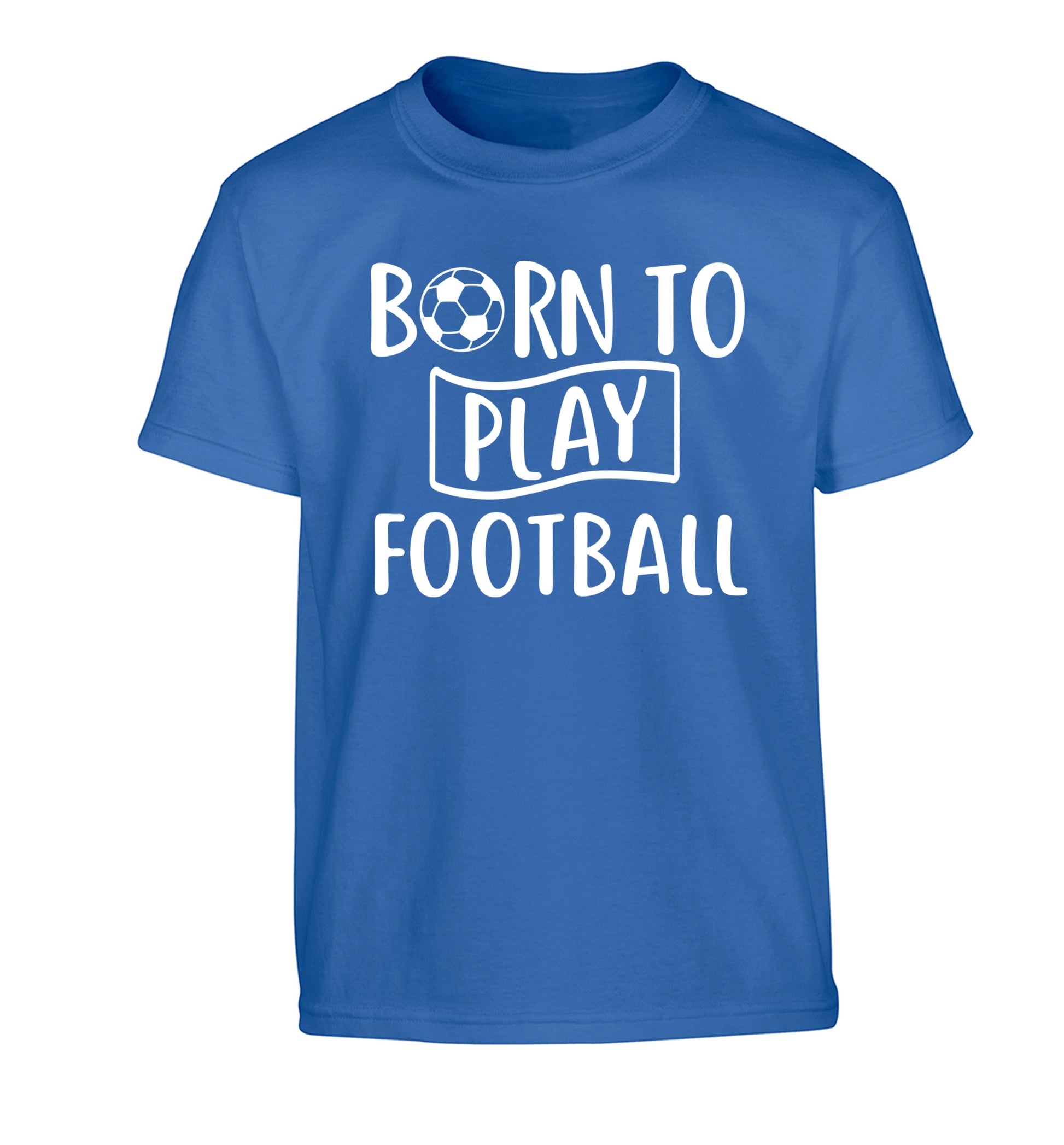Born to play football Children's blue Tshirt 12-14 Years