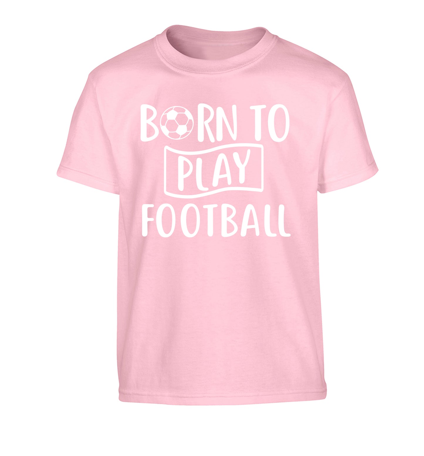 Born to play football Children's light pink Tshirt 12-14 Years