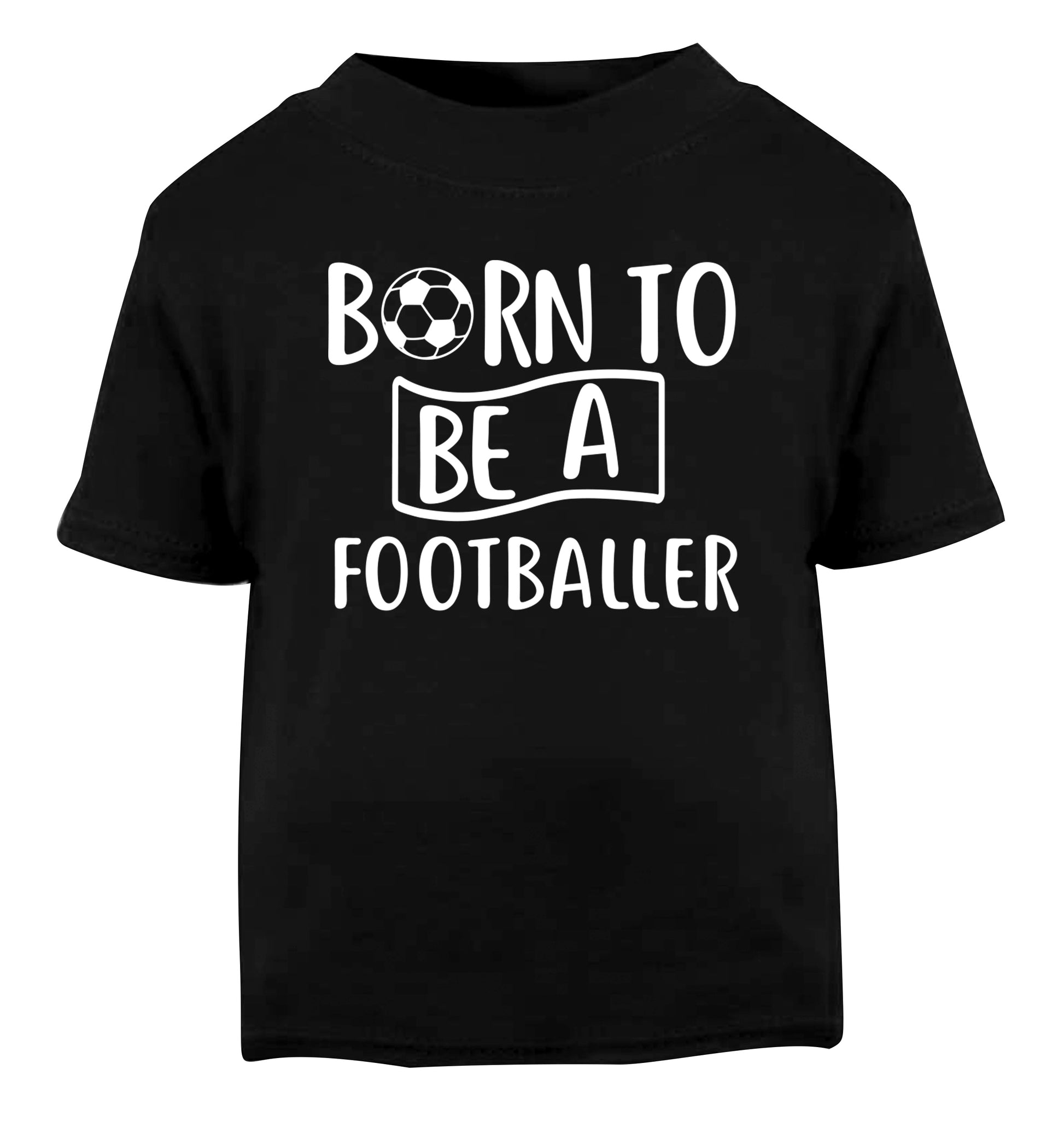Born to be a footballer Black Baby Toddler Tshirt 2 years