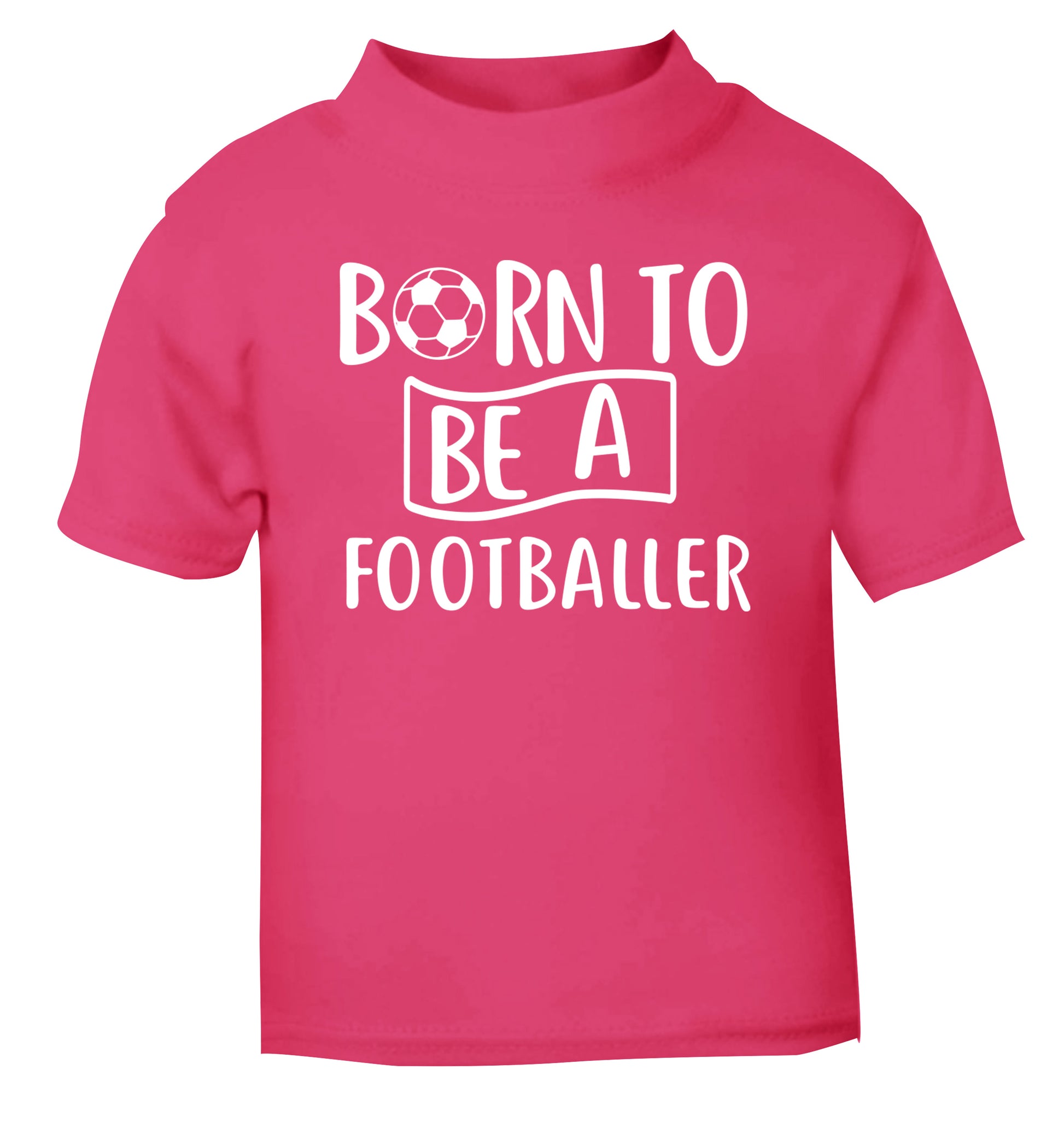 Born to be a footballer pink Baby Toddler Tshirt 2 Years