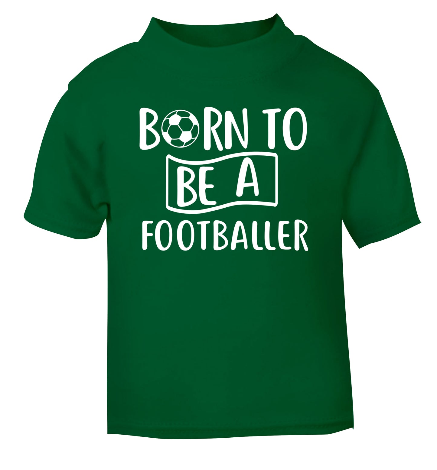 Born to be a footballer green Baby Toddler Tshirt 2 Years