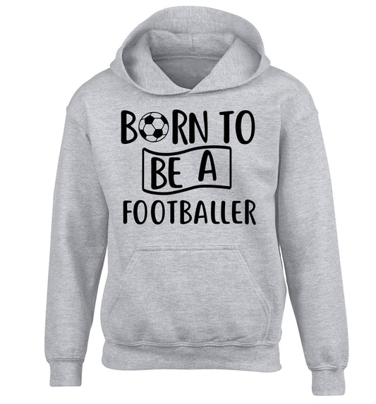Born to be a footballer children's grey hoodie 12-14 Years