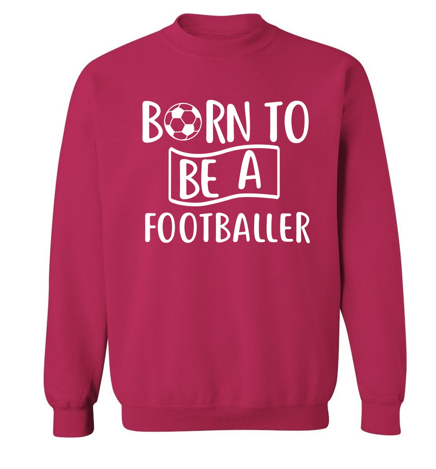 Born to be a footballer Adult's unisexpink Sweater 2XL