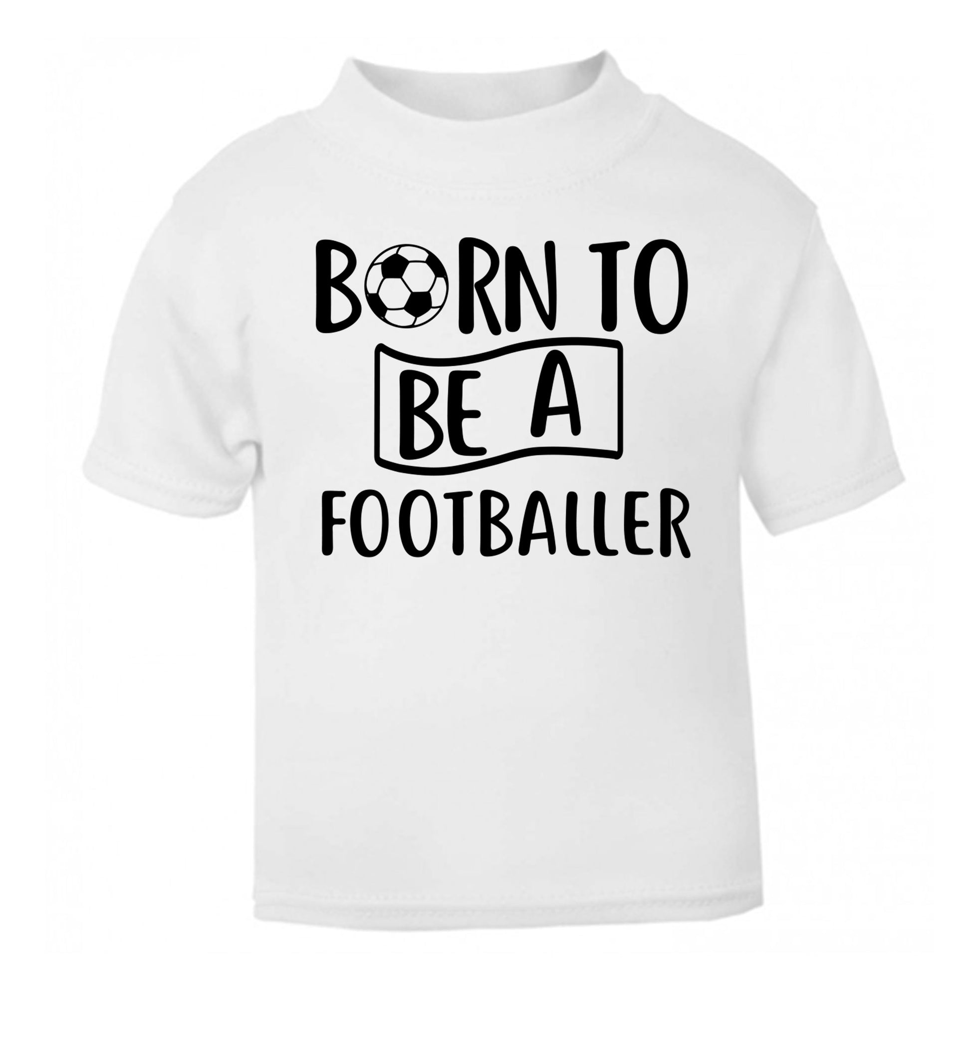 Born to be a footballer white Baby Toddler Tshirt 2 Years