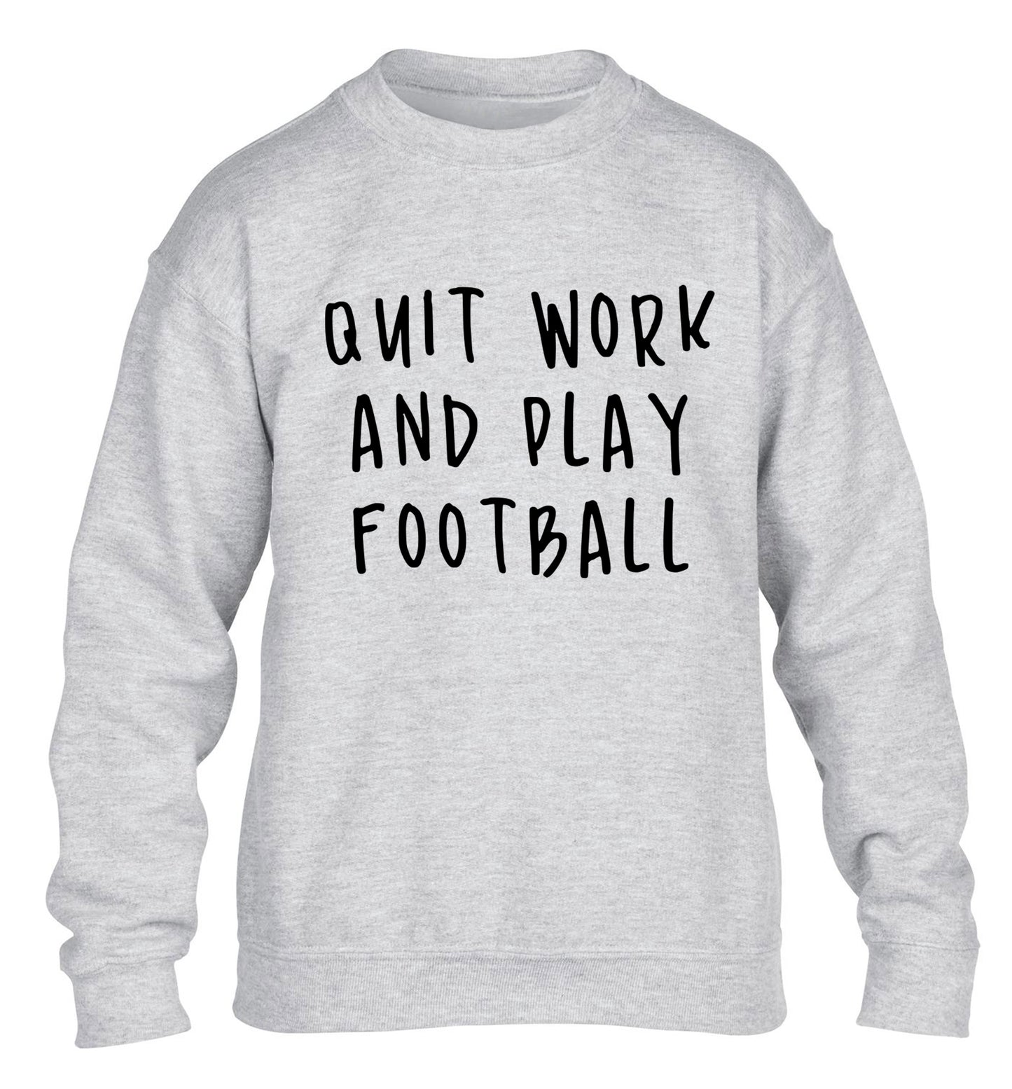 Quit work play football children's grey sweater 12-14 Years