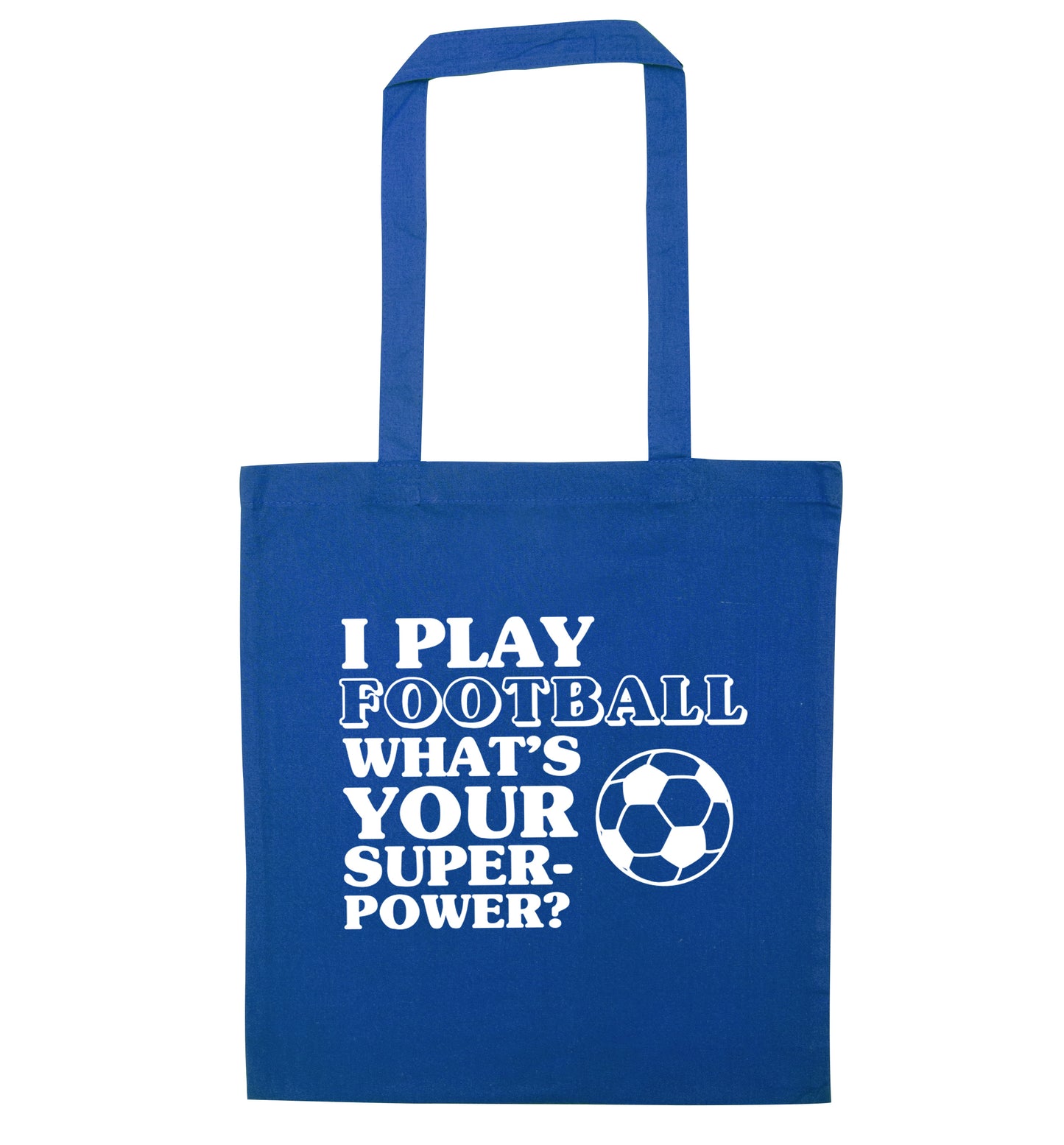 I play football what's your superpower? blue tote bag