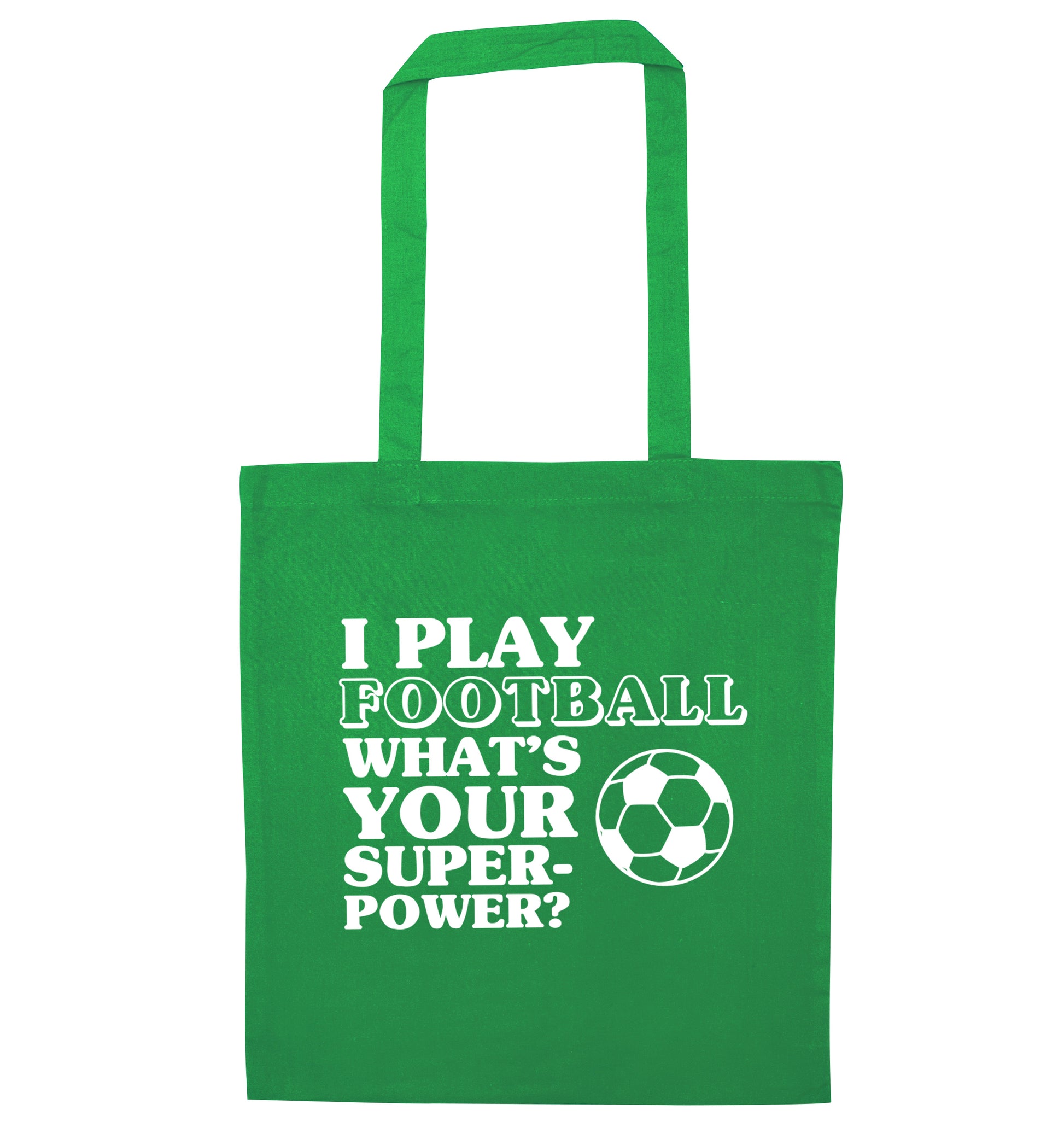 I play football what's your superpower? green tote bag