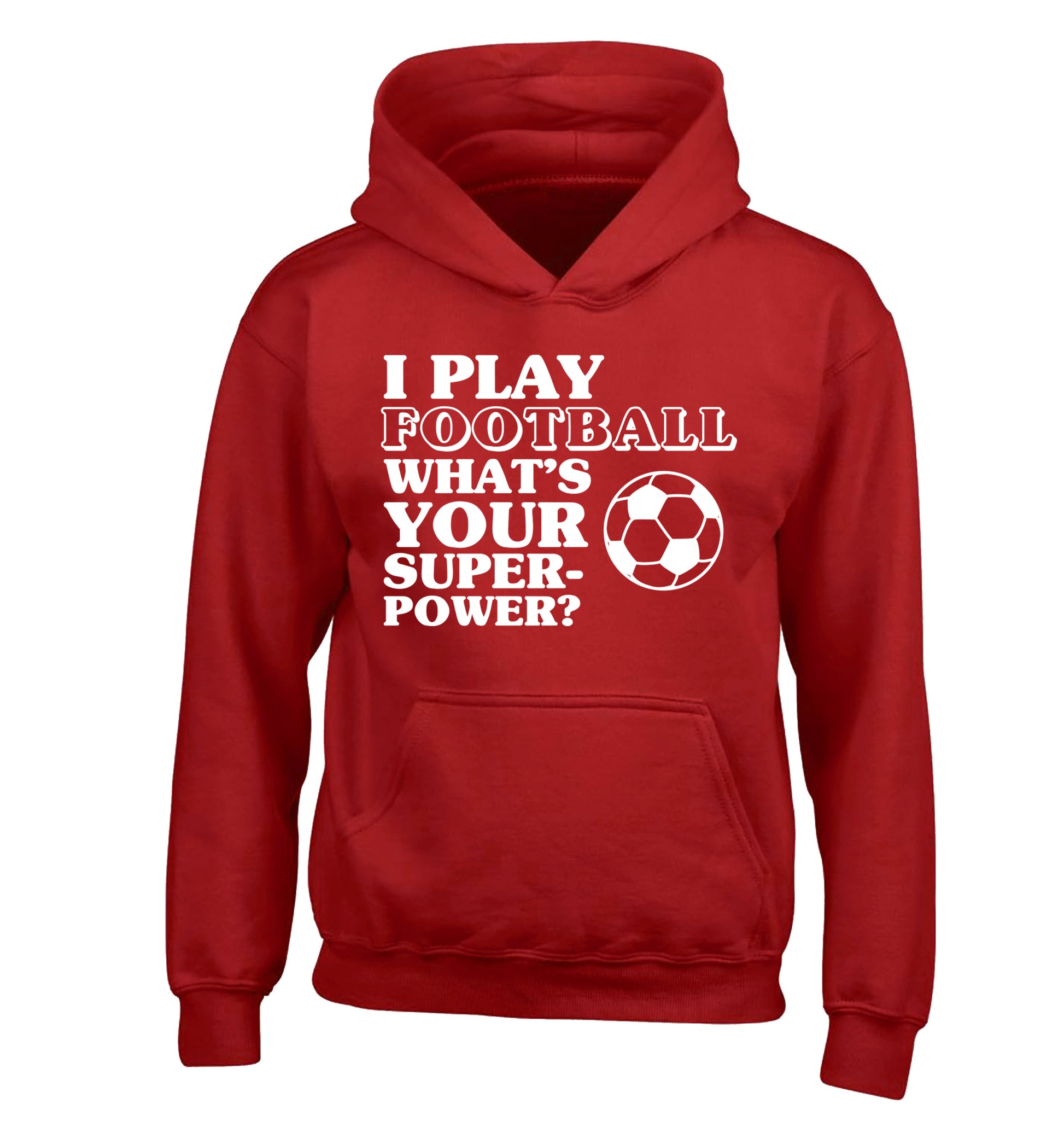 I play football what's your superpower? children's red hoodie 12-14 Years