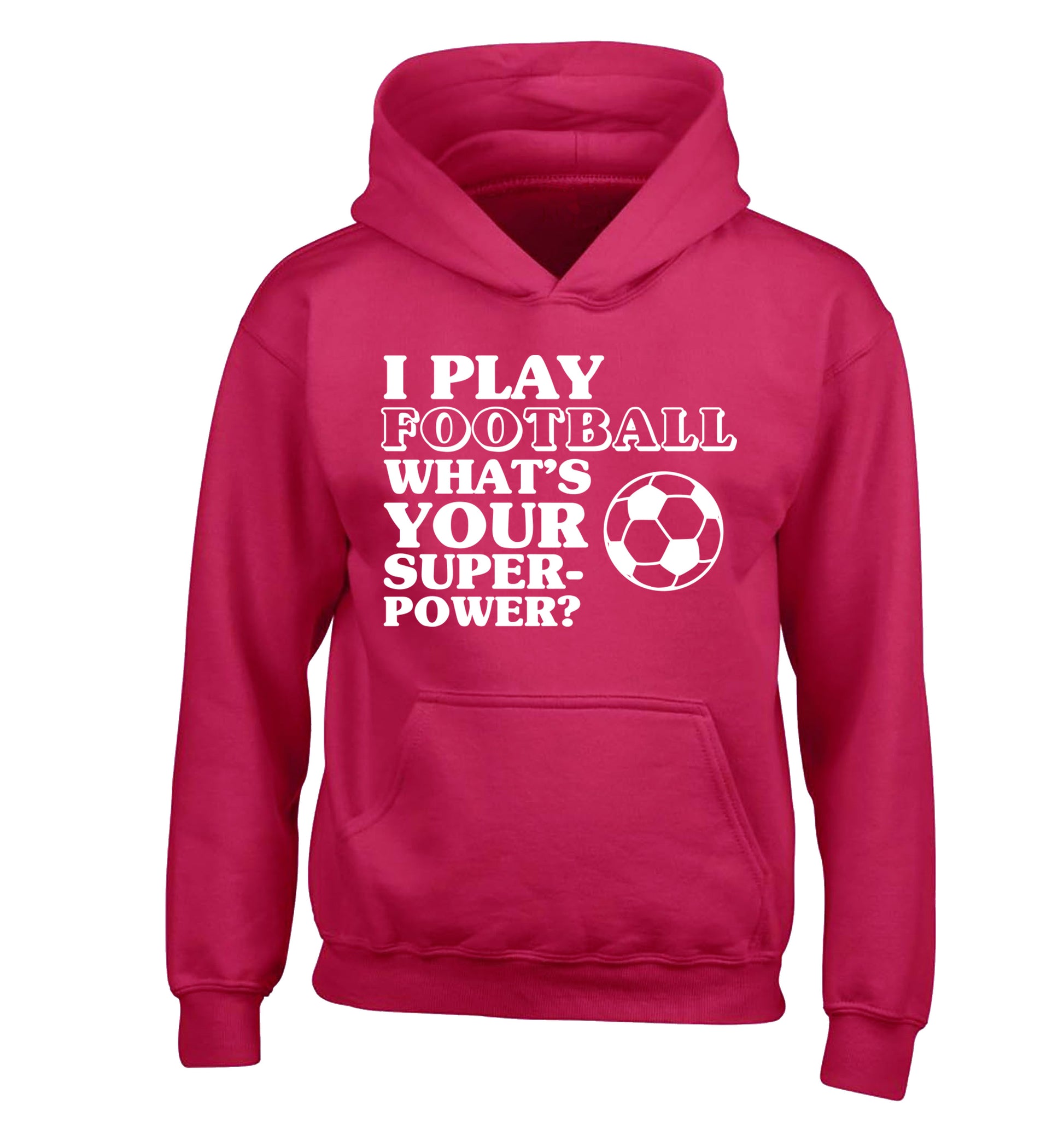I play football what's your superpower? children's pink hoodie 12-14 Years