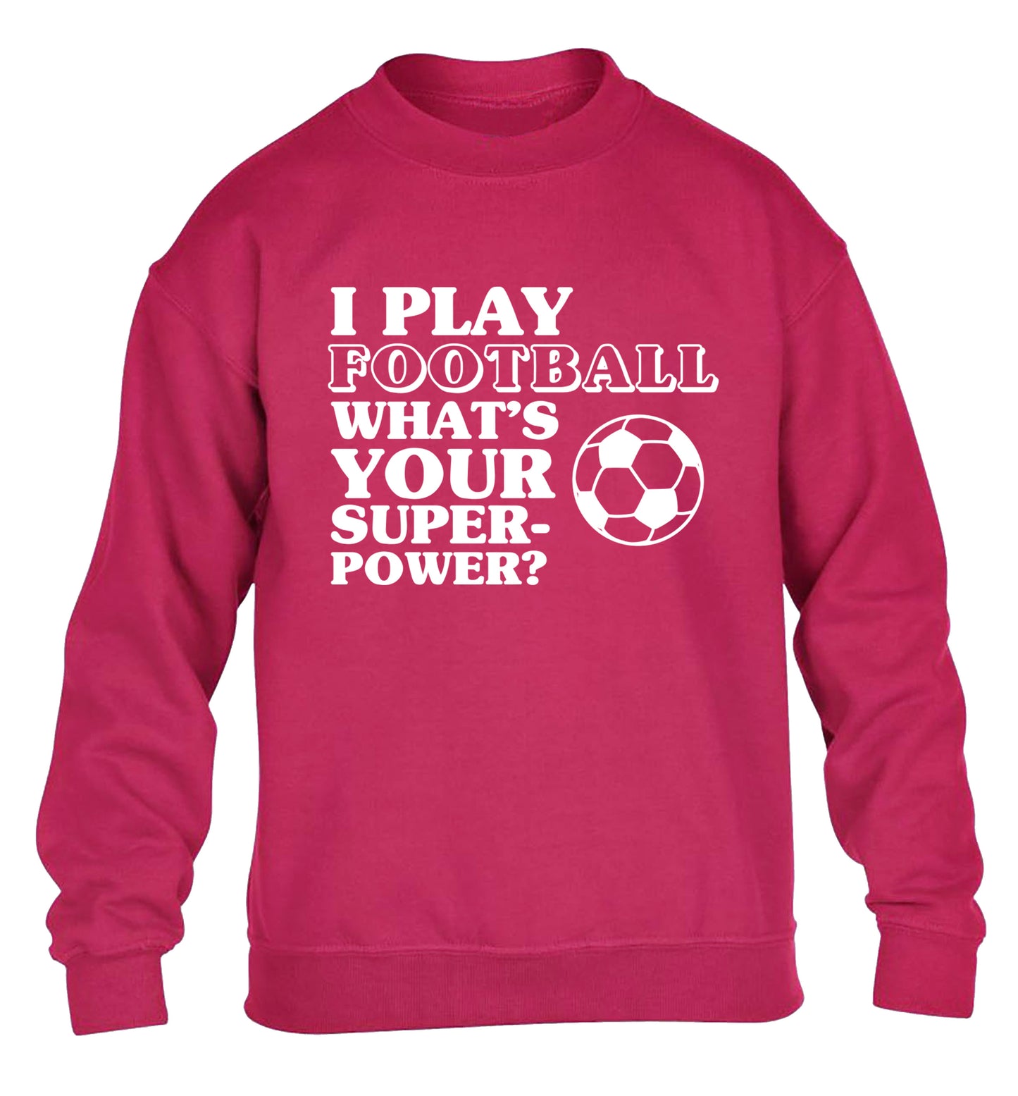 I play football what's your superpower? children's pink sweater 12-14 Years