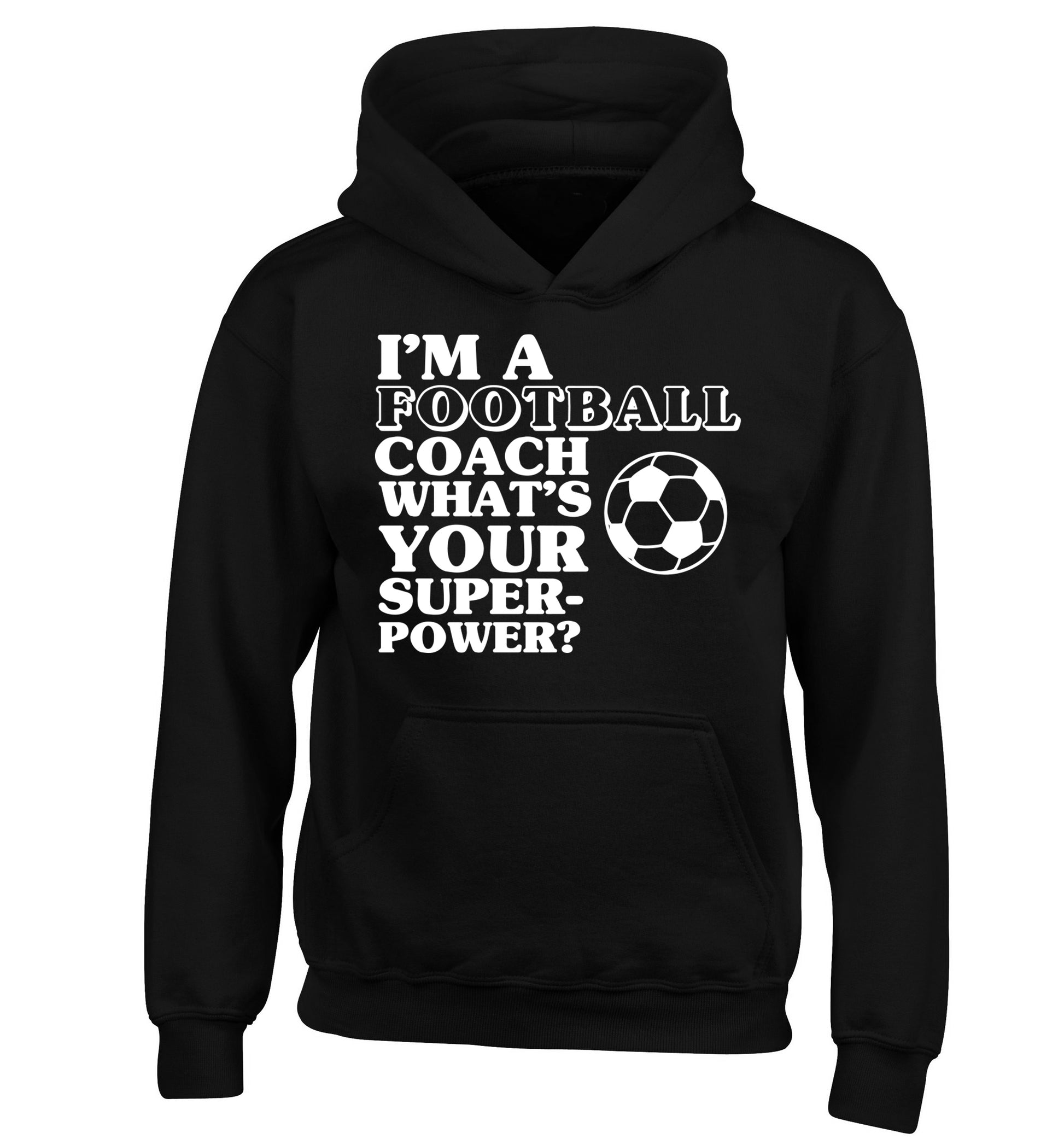 I'm a football coach what's your superpower? children's black hoodie 12-14 Years