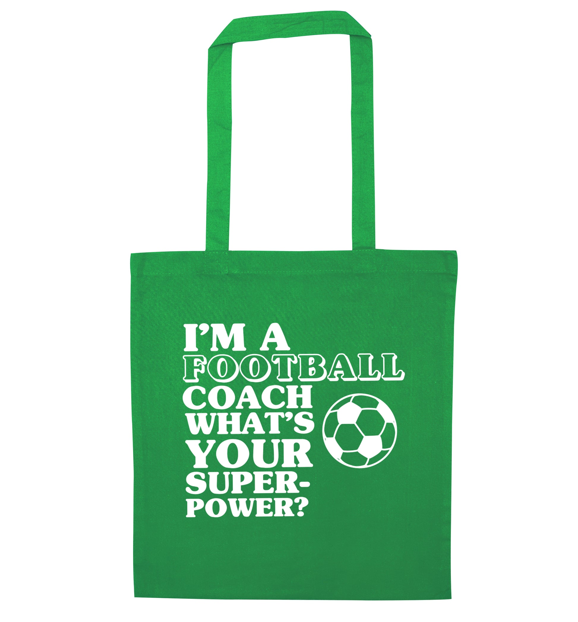 I'm a football coach what's your superpower? green tote bag