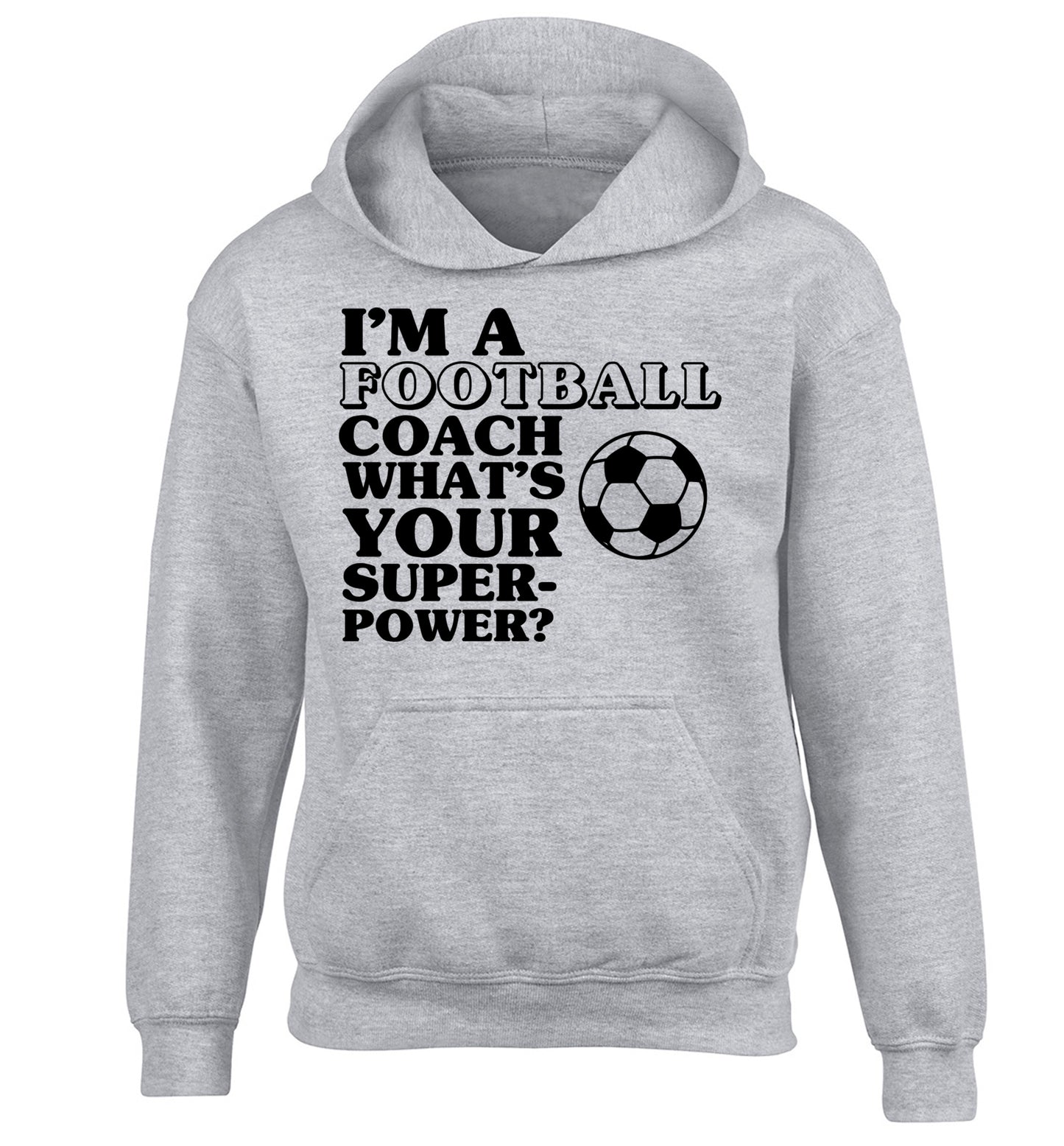 I'm a football coach what's your superpower? children's grey hoodie 12-14 Years