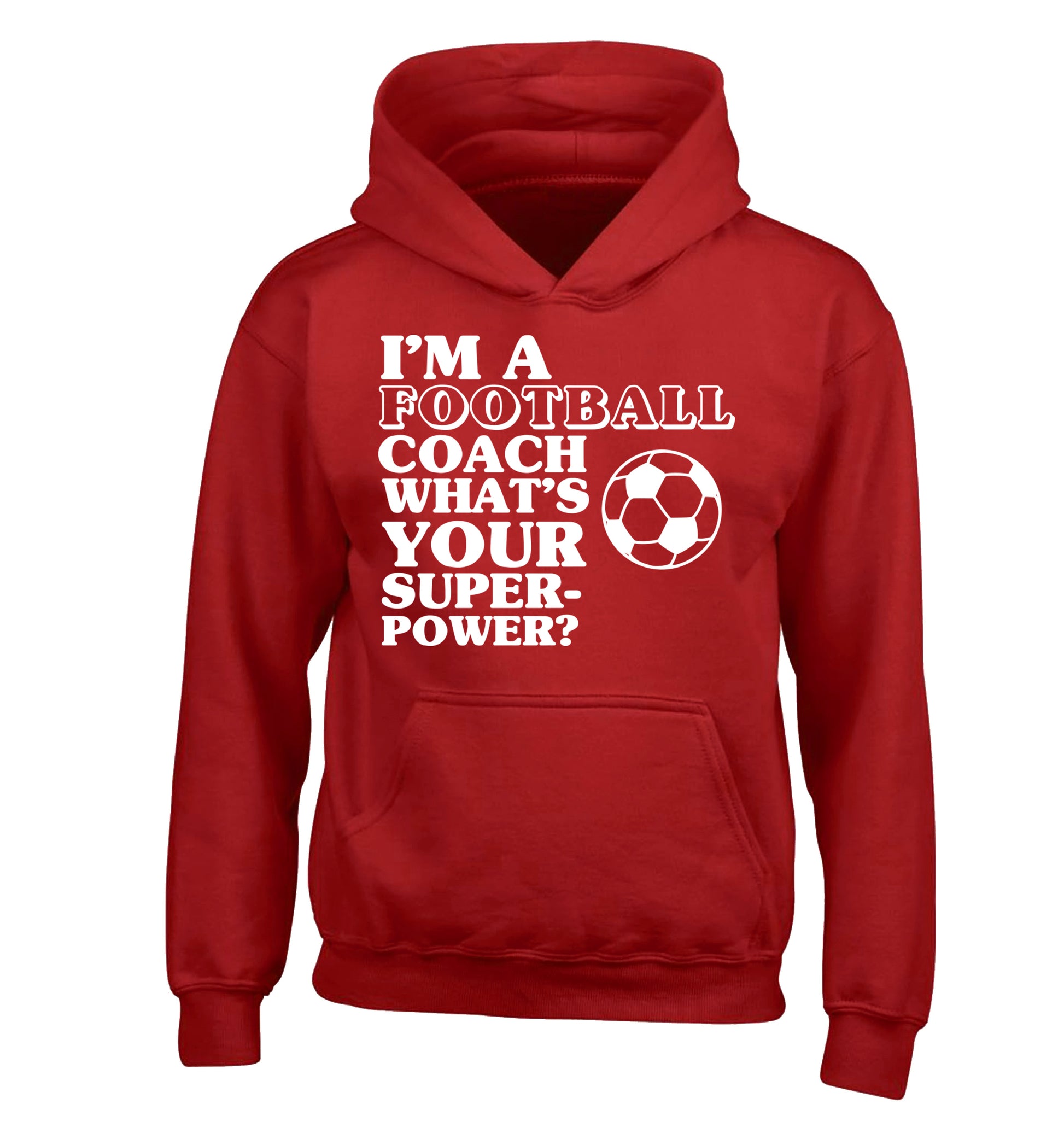 I'm a football coach what's your superpower? children's red hoodie 12-14 Years