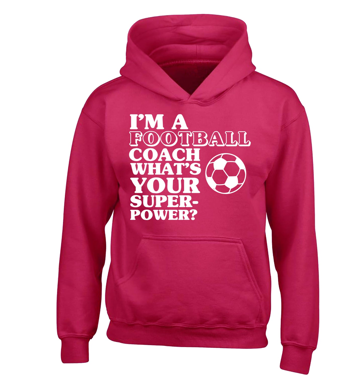 I'm a football coach what's your superpower? children's pink hoodie 12-14 Years