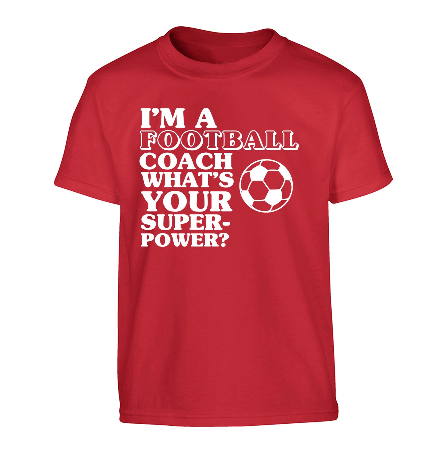 I'm a football coach what's your superpower? Children's red Tshirt 12-14 Years