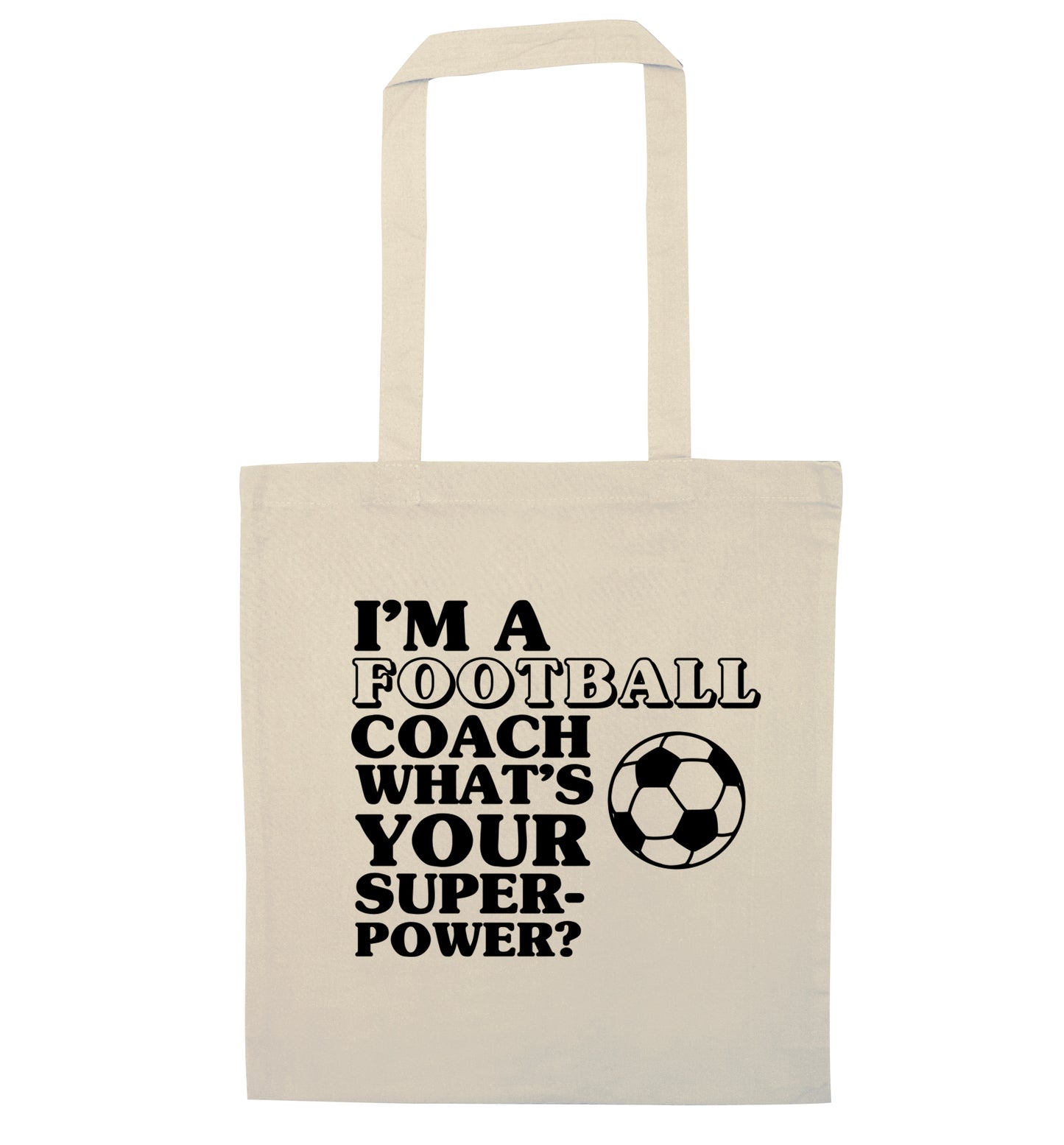 I'm a football coach what's your superpower? natural tote bag