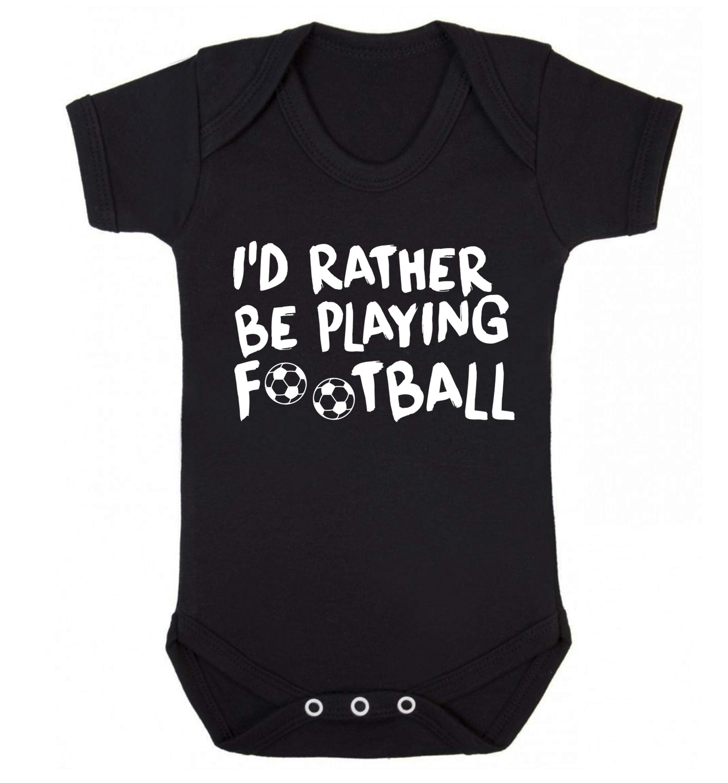I'd rather be playing football Baby Vest black 18-24 months