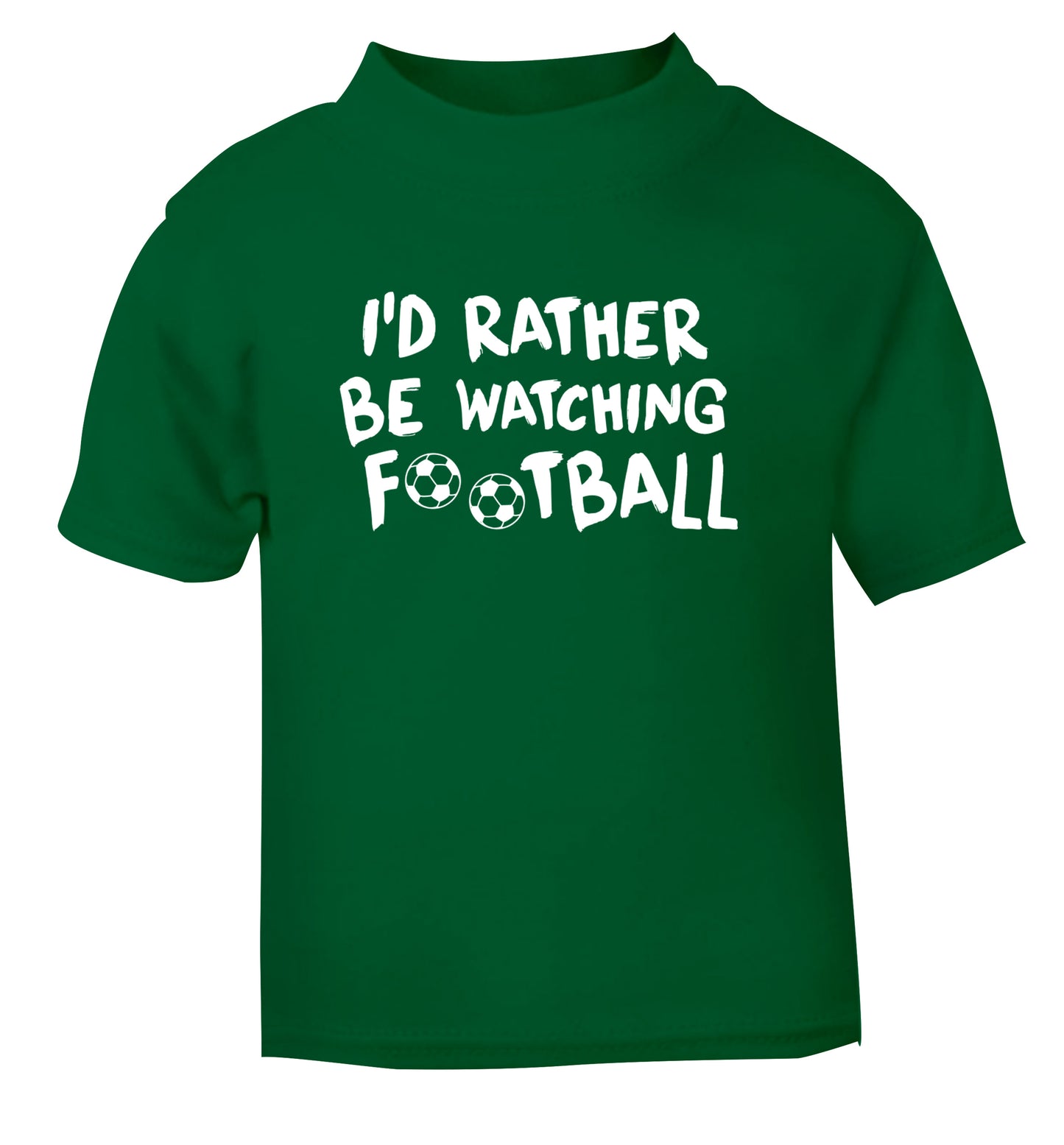 I'd rather be watching football green Baby Toddler Tshirt 2 Years