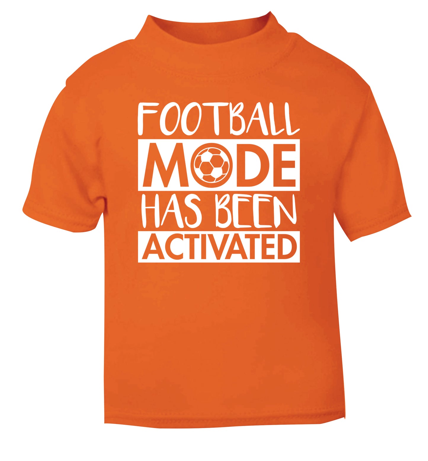 Football mode has been activated orange Baby Toddler Tshirt 2 Years