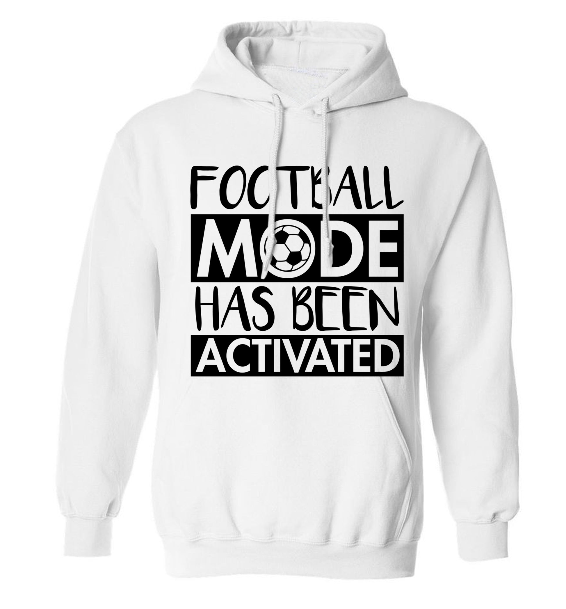 Football mode has been activated adults unisexwhite hoodie 2XL