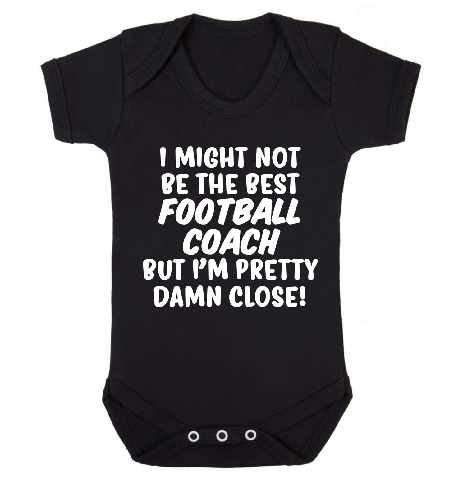 I might not be the best football coach but I'm pretty close! Baby Vest black 18-24 months