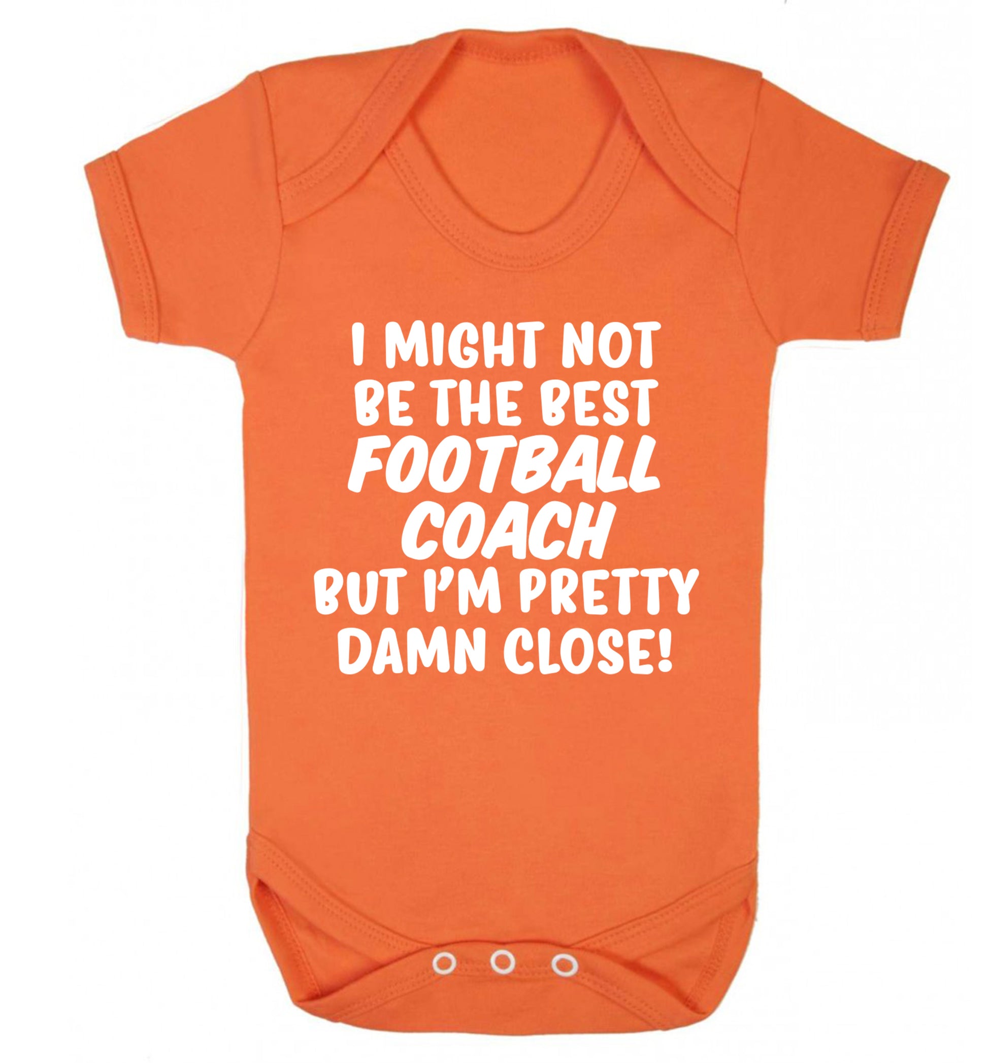 I might not be the best football coach but I'm pretty close! Baby Vest orange 18-24 months