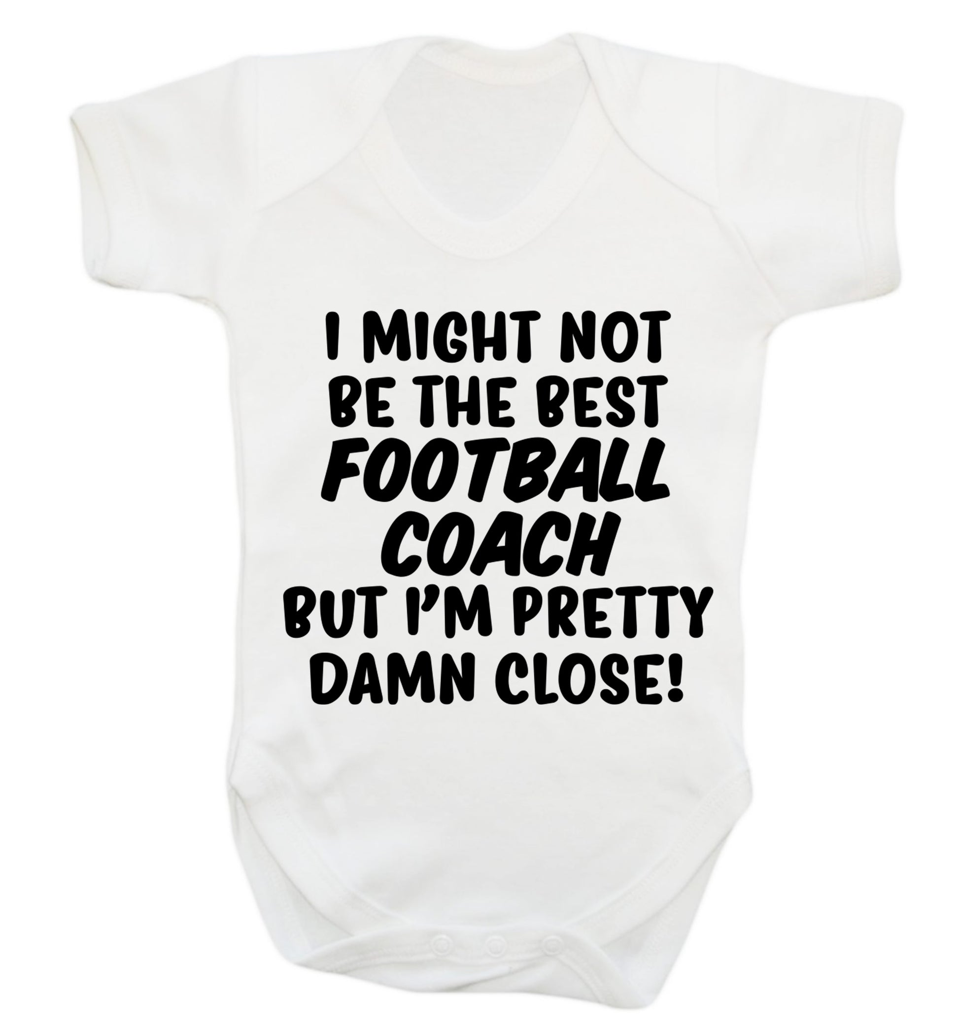 I might not be the best football coach but I'm pretty close! Baby Vest white 18-24 months