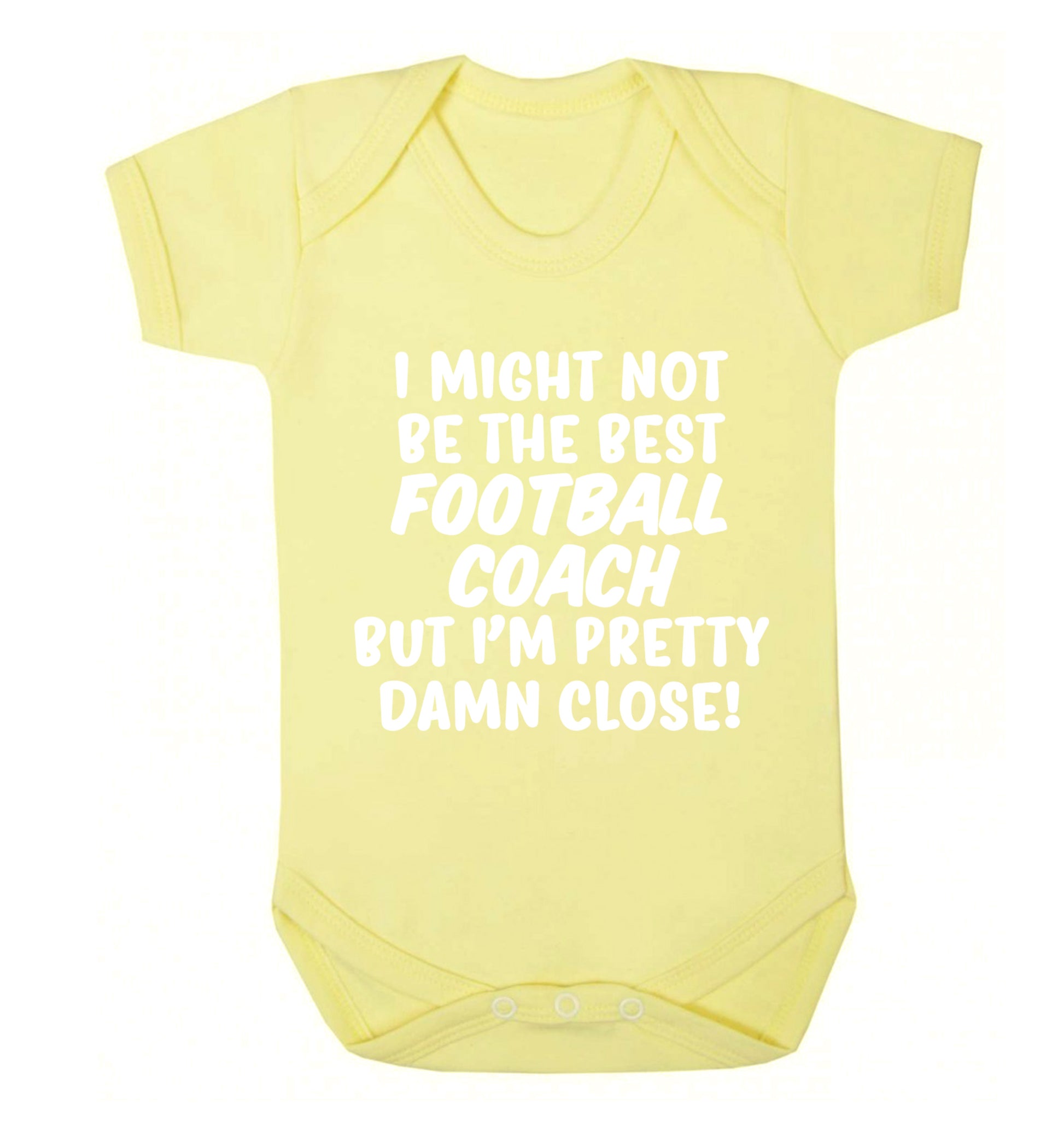 I might not be the best football coach but I'm pretty close! Baby Vest pale yellow 18-24 months