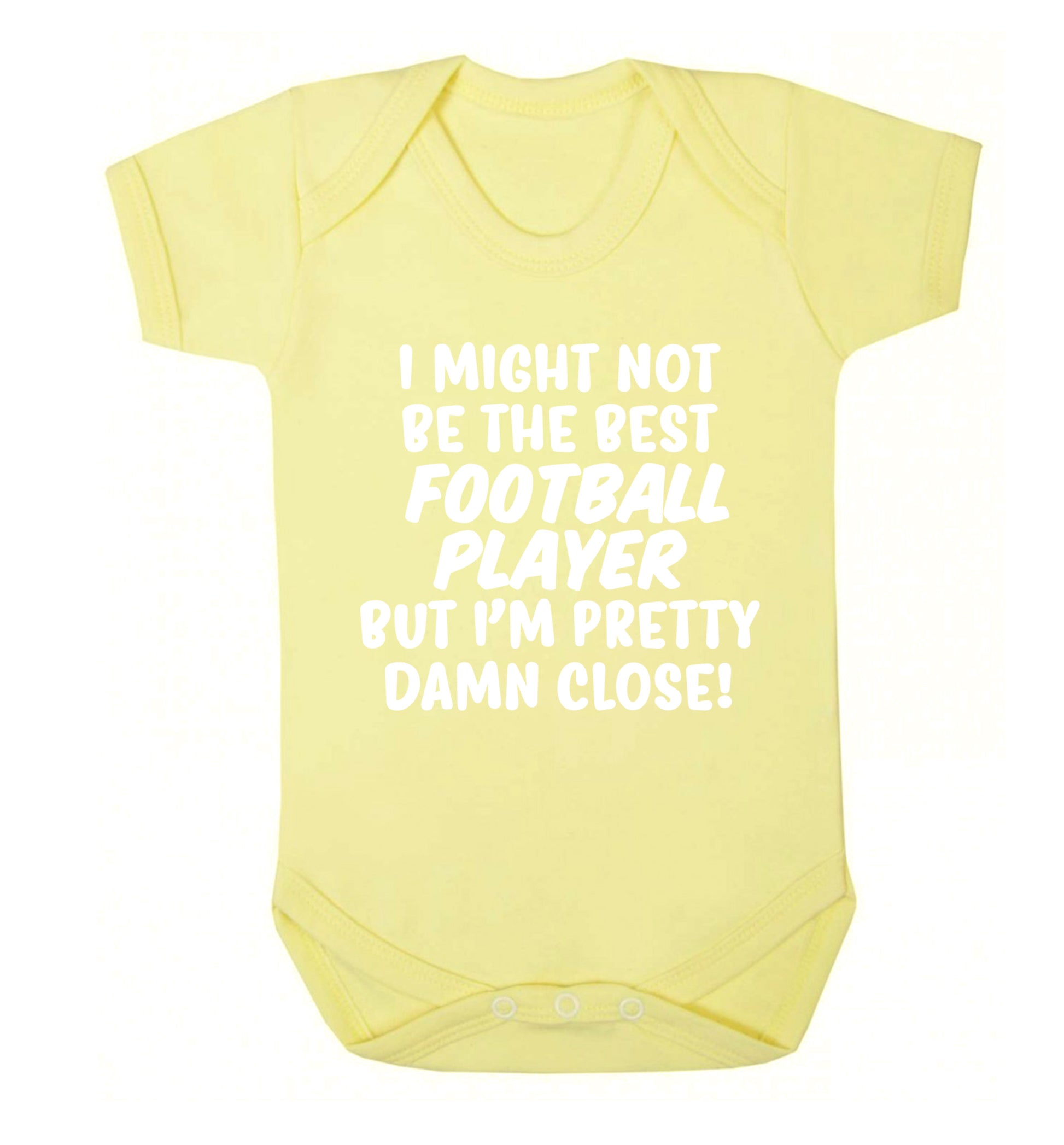 I might not be the best football player but I'm pretty close! Baby Vest pale yellow 18-24 months