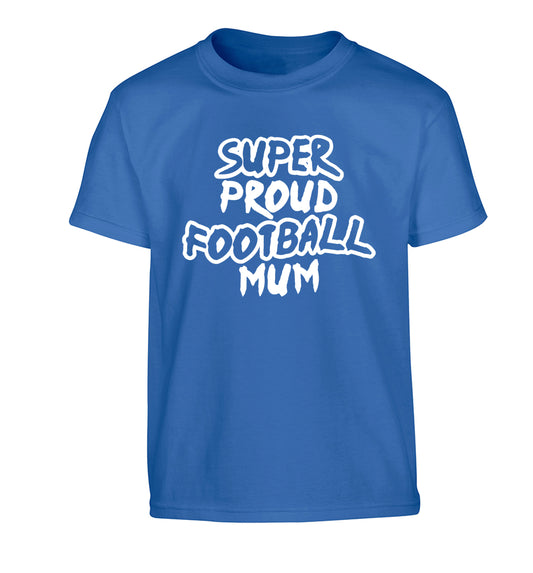 Super proud football mum Children's blue Tshirt 12-14 Years