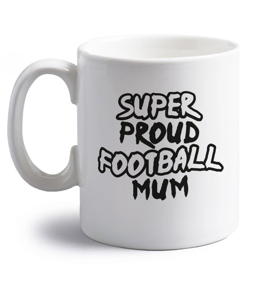 Super proud football mum right handed white ceramic mug 
