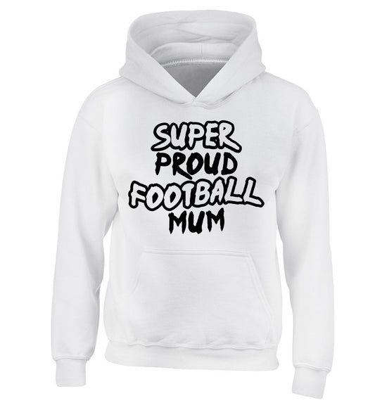 Super proud football mum children's white hoodie 12-14 Years