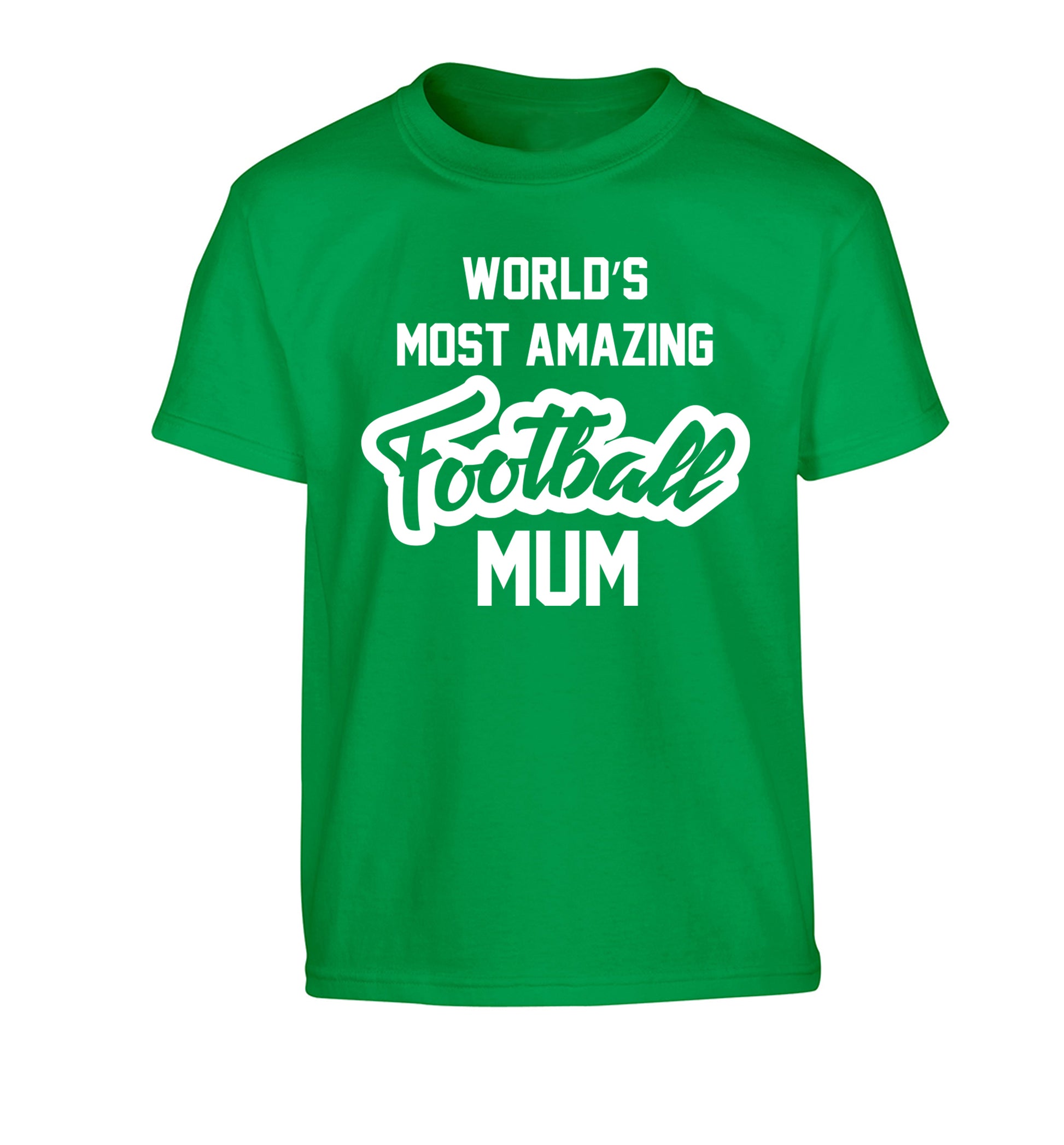 Worlds most amazing football mum Children's green Tshirt 12-14 Years