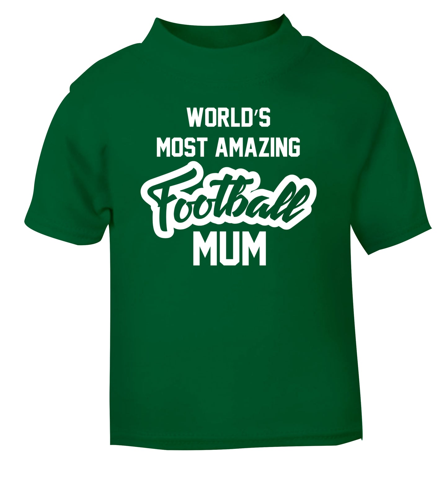 Worlds most amazing football mum green Baby Toddler Tshirt 2 Years