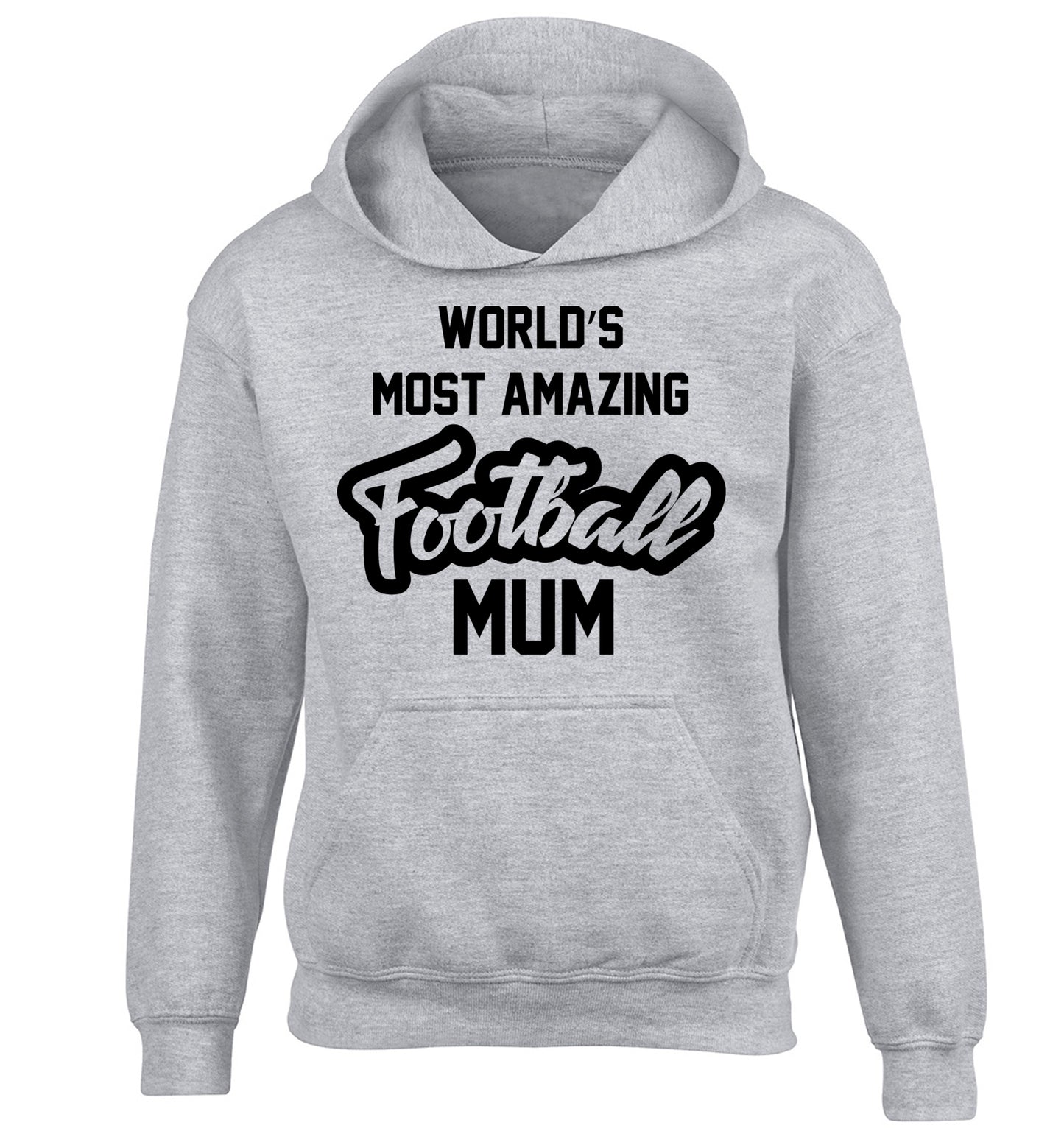 Worlds most amazing football mum children's grey hoodie 12-14 Years