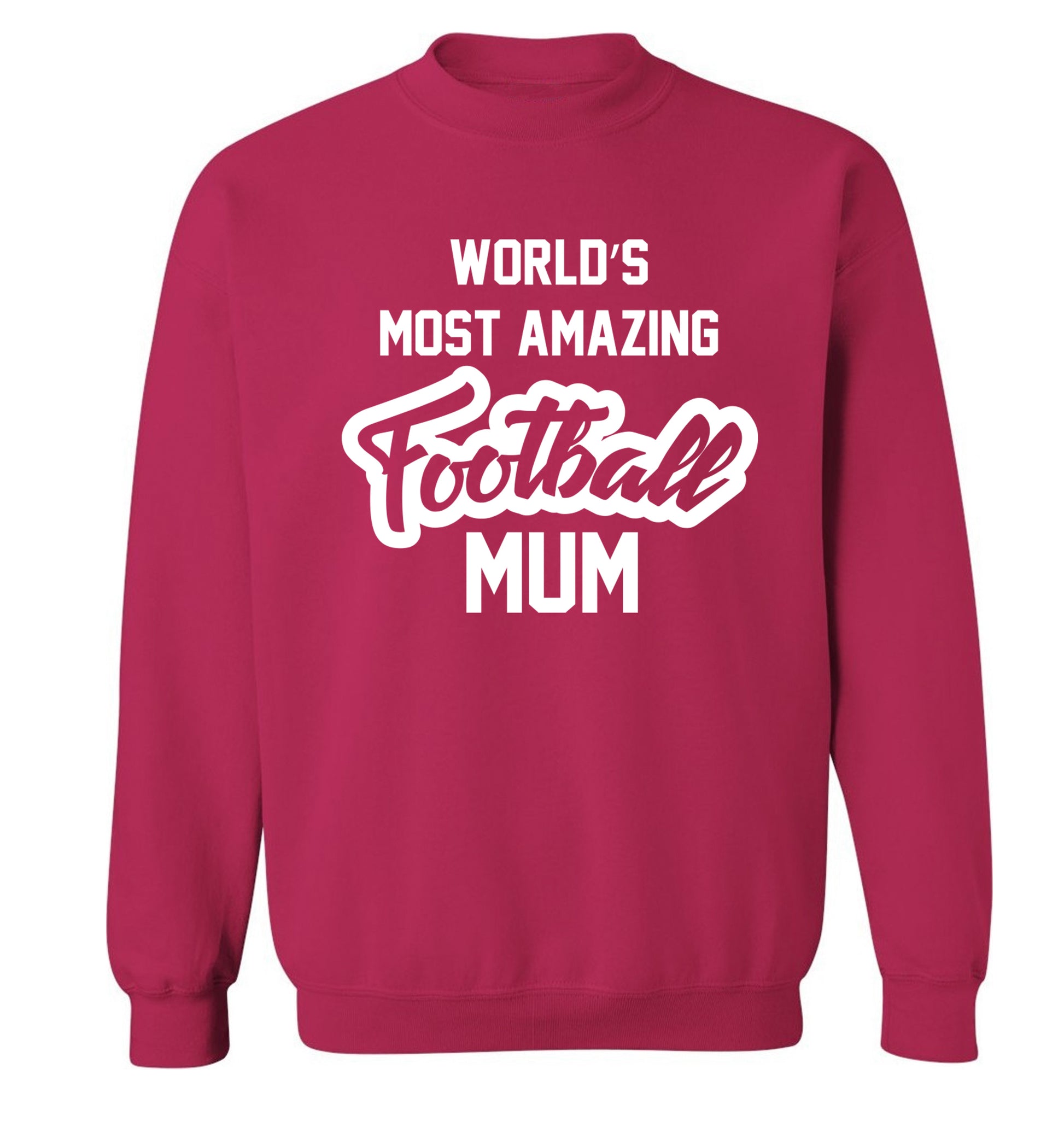 Worlds most amazing football mum Adult's unisexpink Sweater 2XL