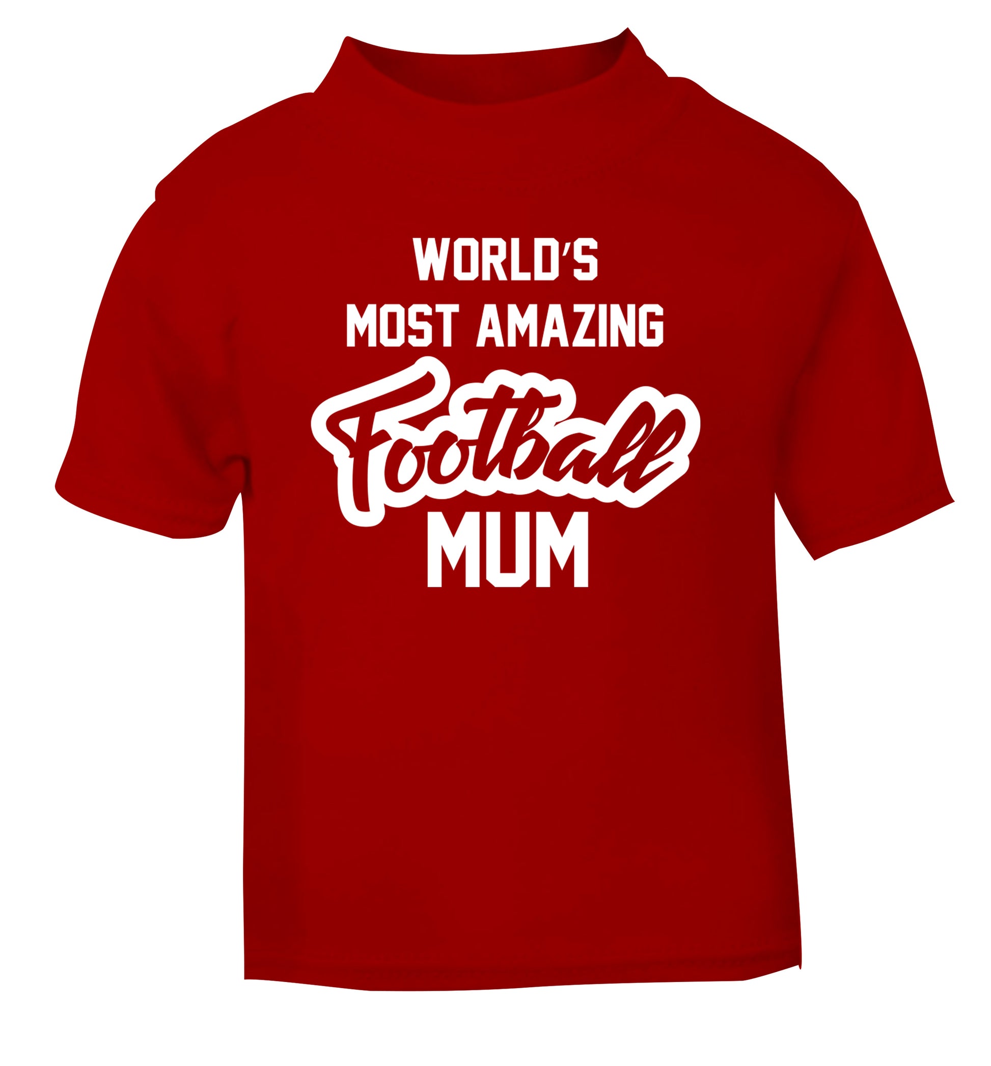 Worlds most amazing football mum red Baby Toddler Tshirt 2 Years