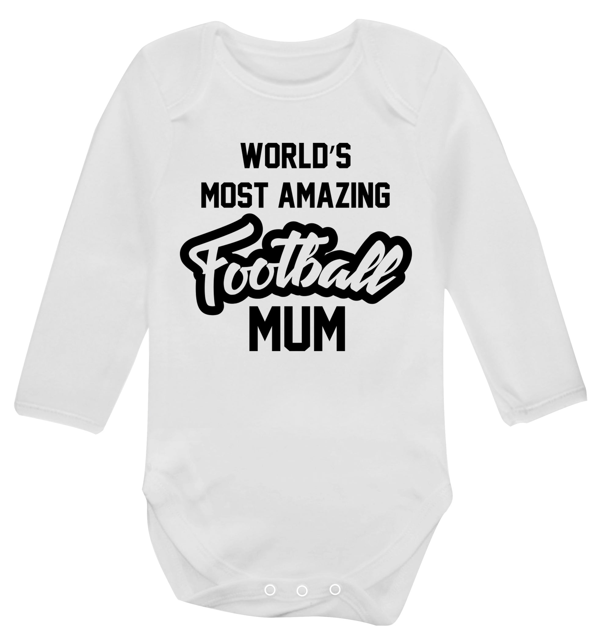 Worlds most amazing football mum Baby Vest long sleeved white 6-12 months