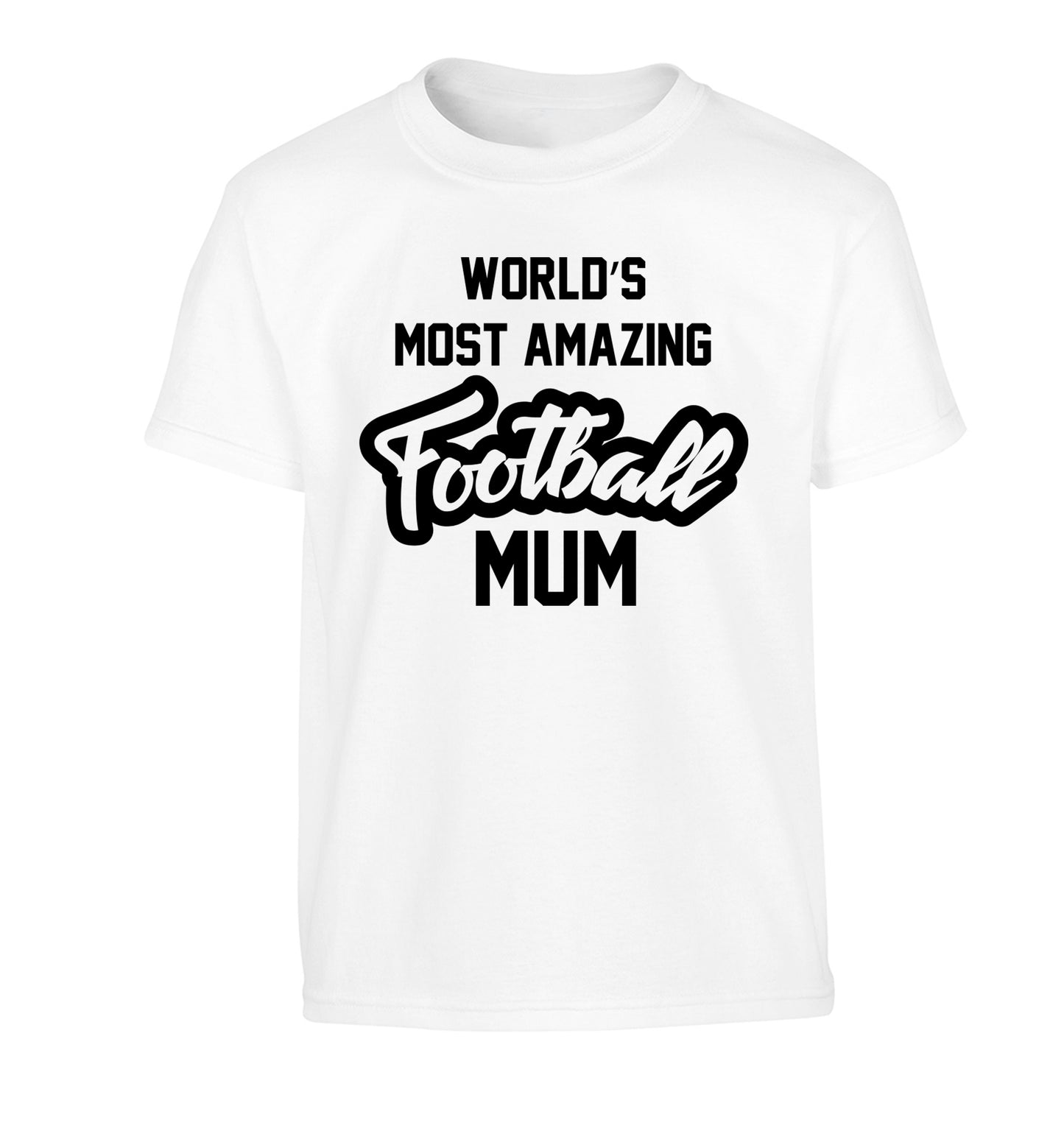 Worlds most amazing football mum Children's white Tshirt 12-14 Years