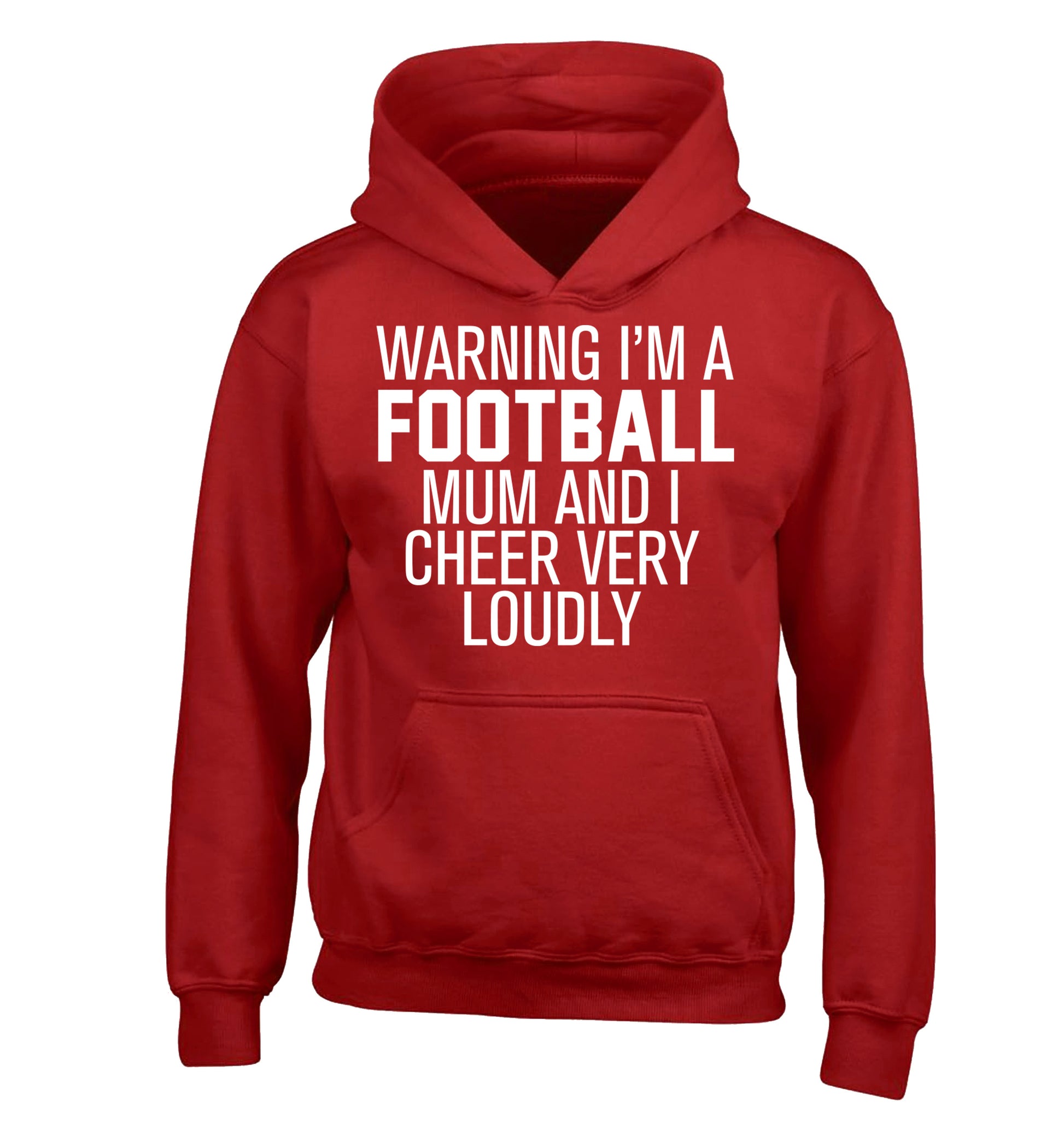 Warning I'm a football mum and I cheer very loudly children's red hoodie 12-14 Years